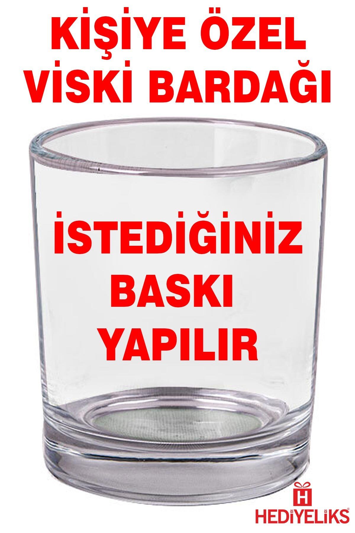 HEDİYELİKS Kişiye Özel Baskılı Viski Bardağı