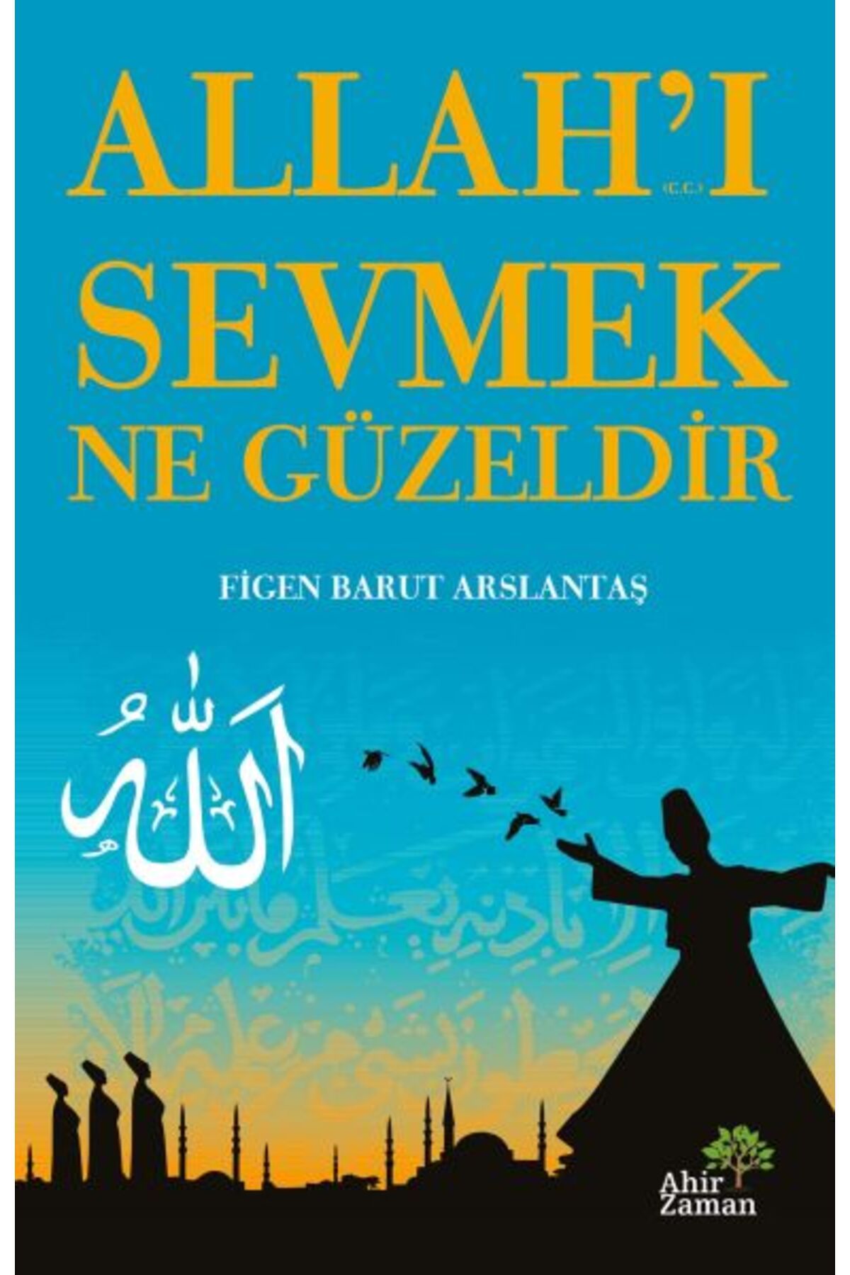 Destek Yayınları Allah’ı Sevmek Ne Güzeldir