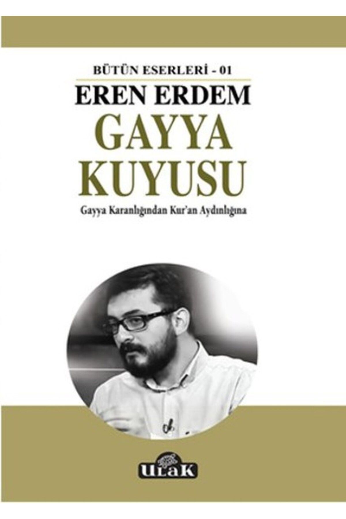 Ulak Yayıncılık Gayya Kuyusu - Gayya Karanlığından Kur'an Aydınlığına