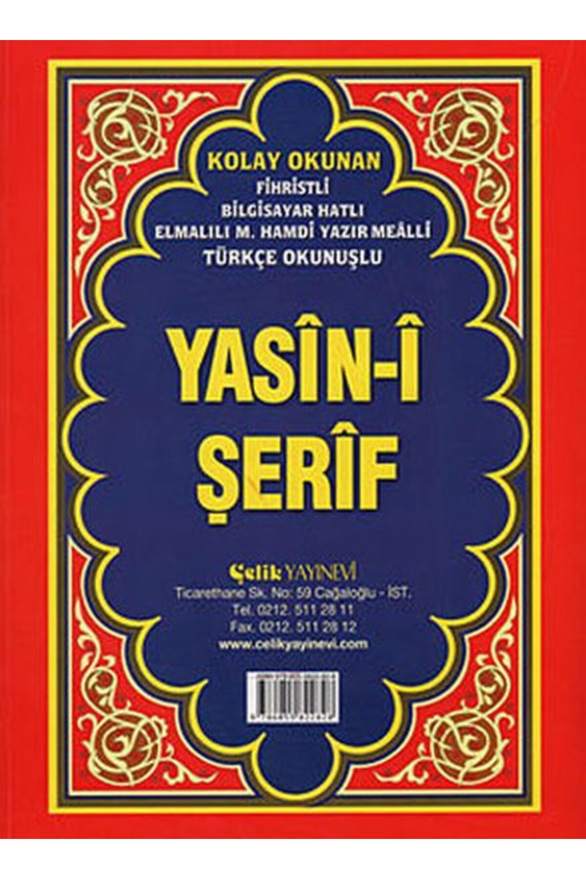 Çelik Yayınevi Yasin-i Şerif -Cami Boy Fihristli ( Bilgisayar Hatlı, Elmalı Hamdi Yazır Mealli, Türkçe Okunuşlu)