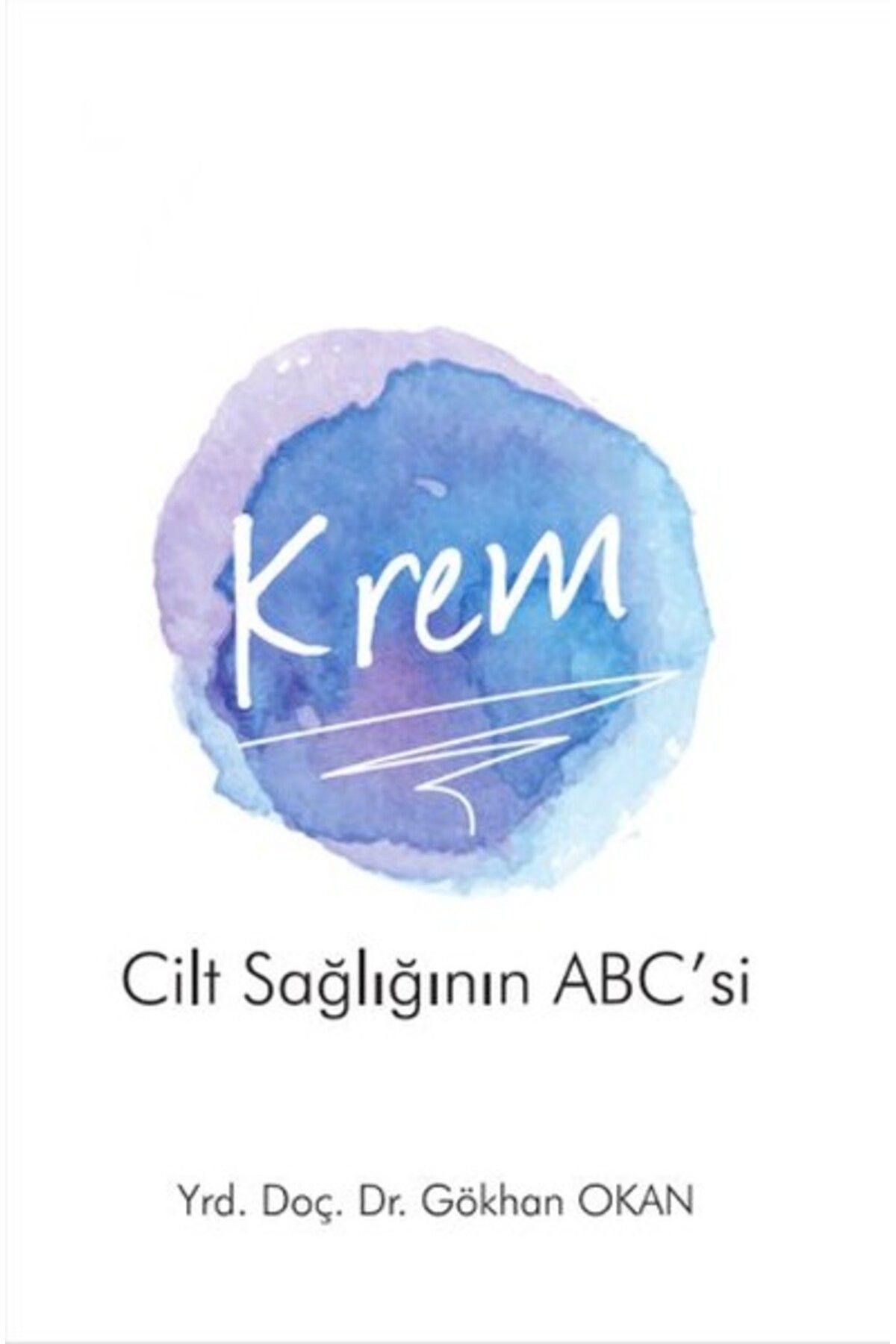 Pusula Yayıncılık Krem - Cilt Sağlığı'nın ABC'si