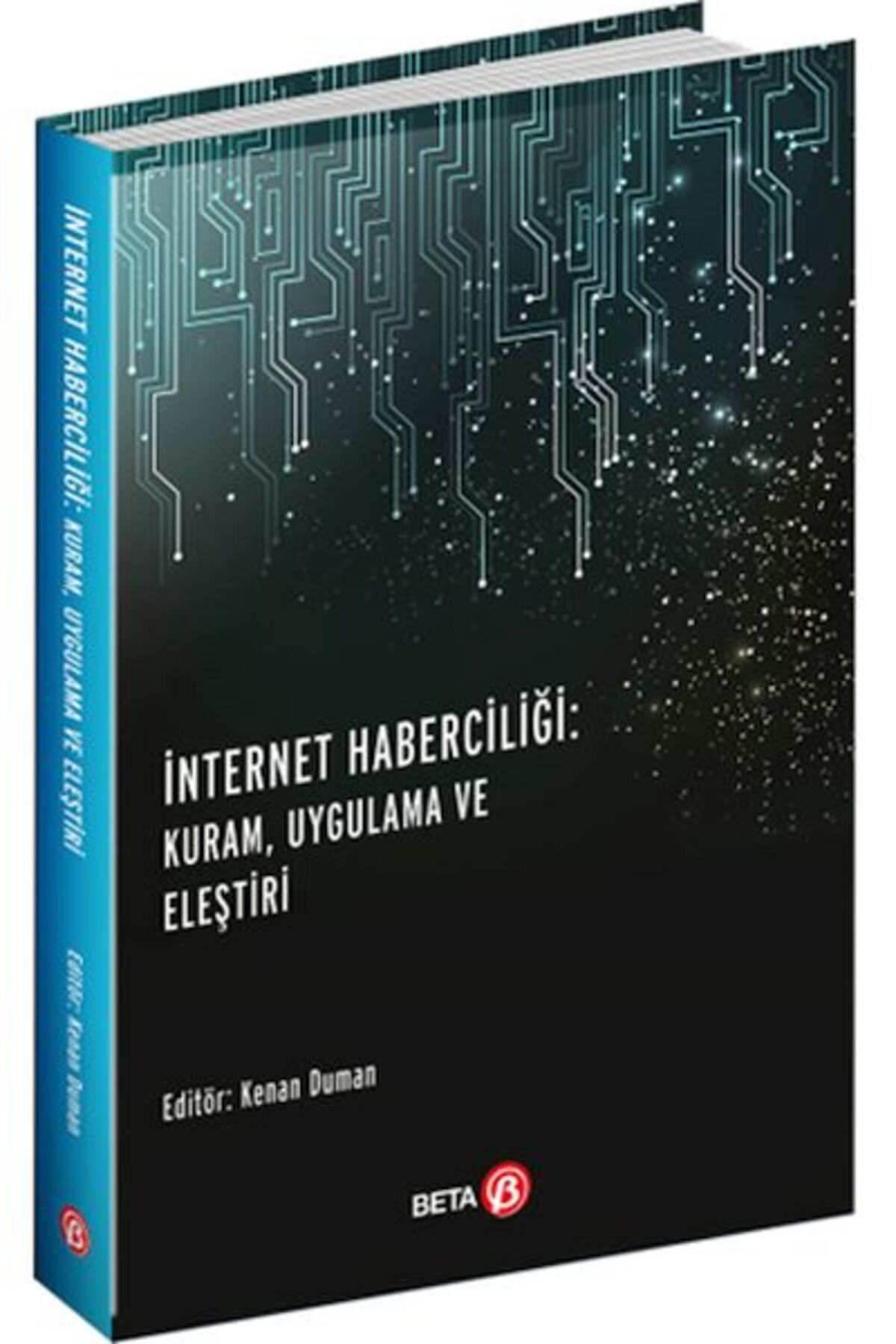 Beta Yayınevi İnternet Haberciliği - Kuram, Uygulama ve Eleştiri