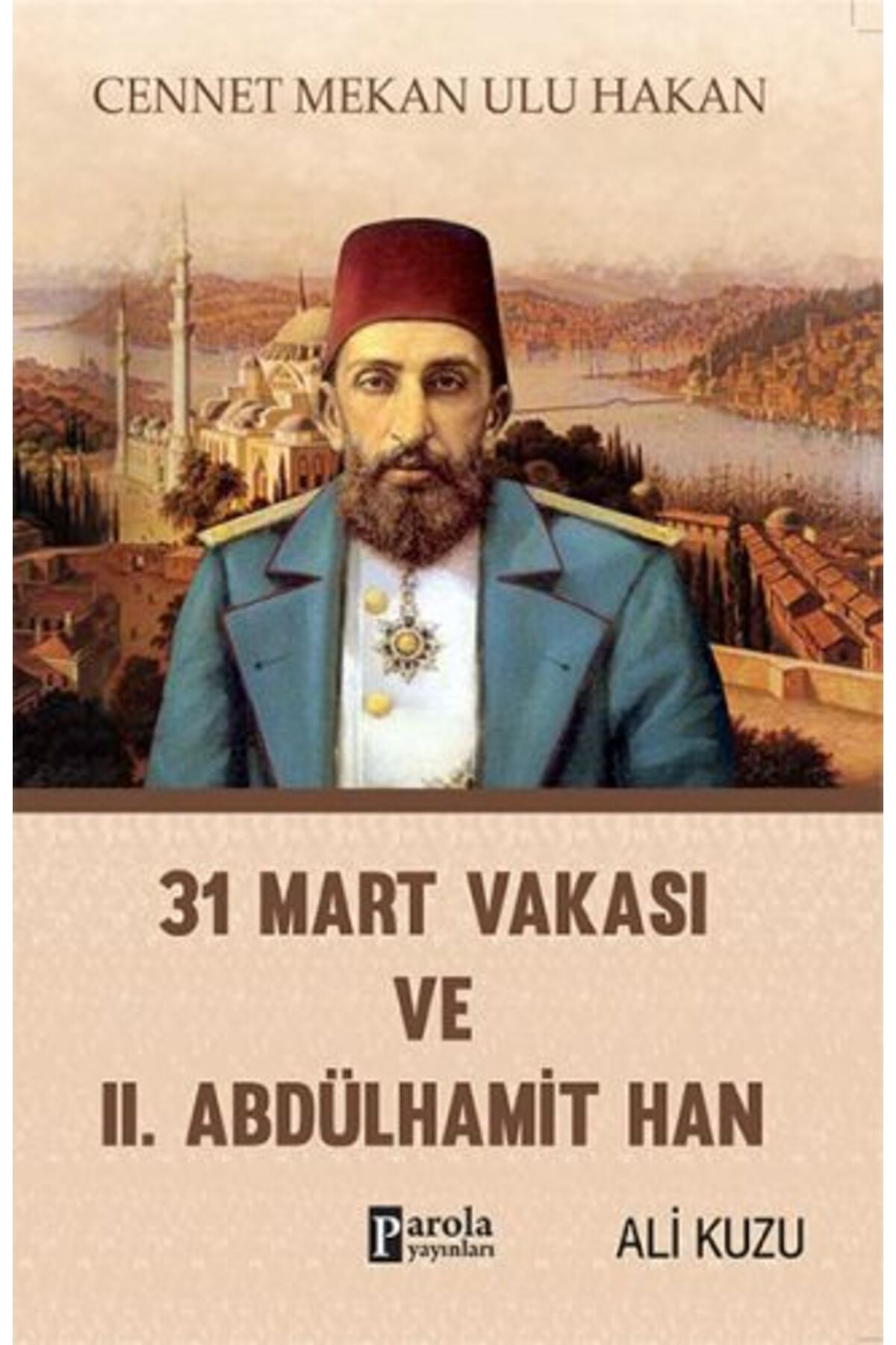 Destek Yayınları 31 Mart Vakası ve 2. Abdülhamid