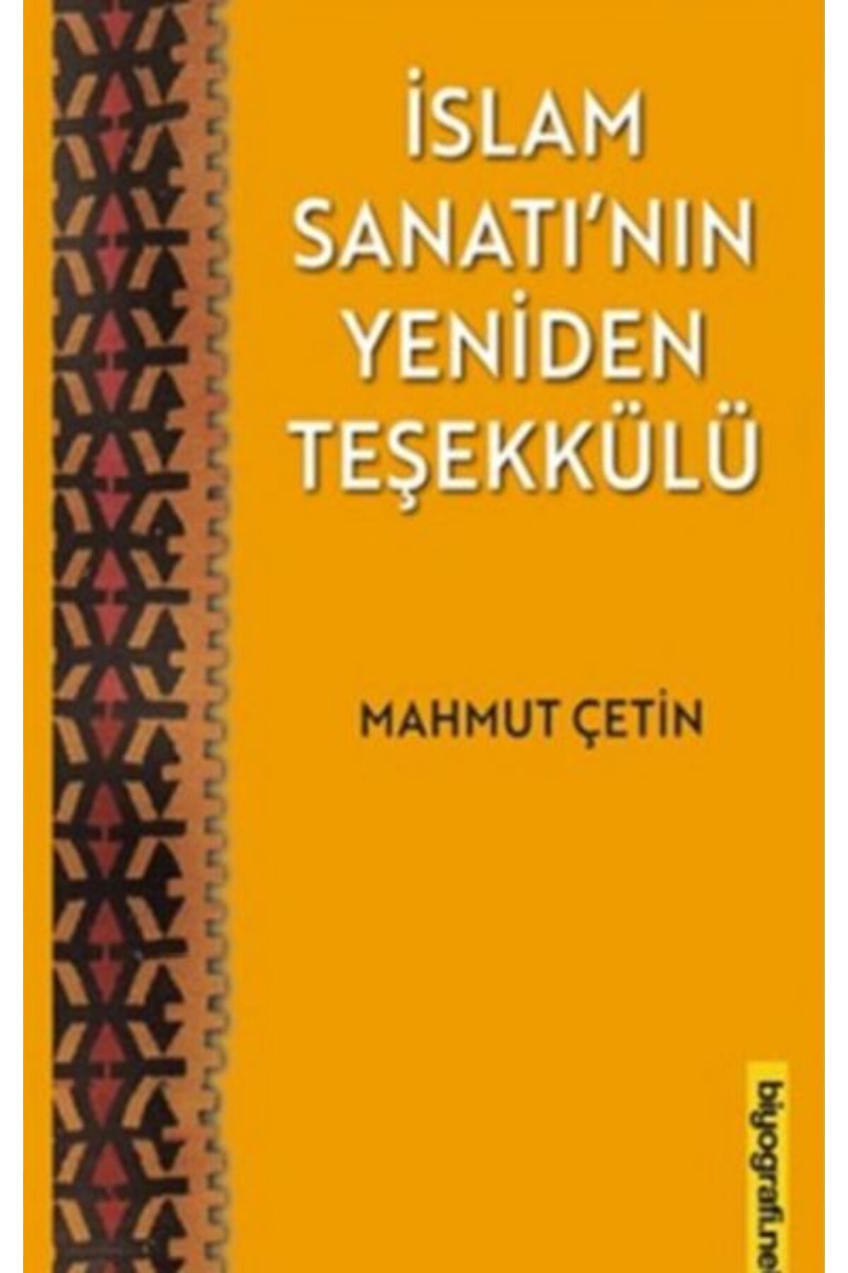 Biyografi Net Yayıncılık İslam Sanatının Yeniden Teşekkülü