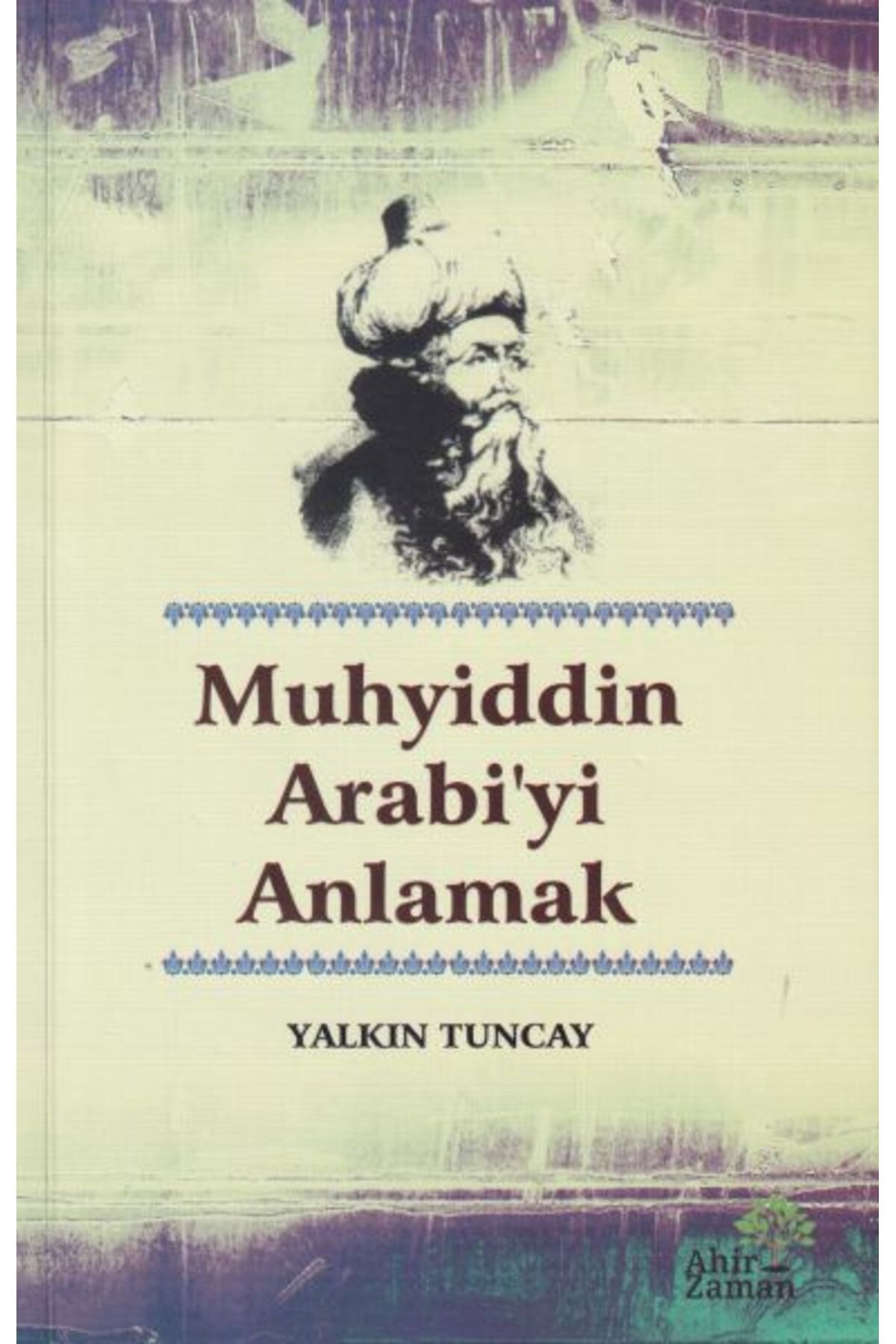 Destek Yayınları Muhyiddin Arabi'yi Anlamak