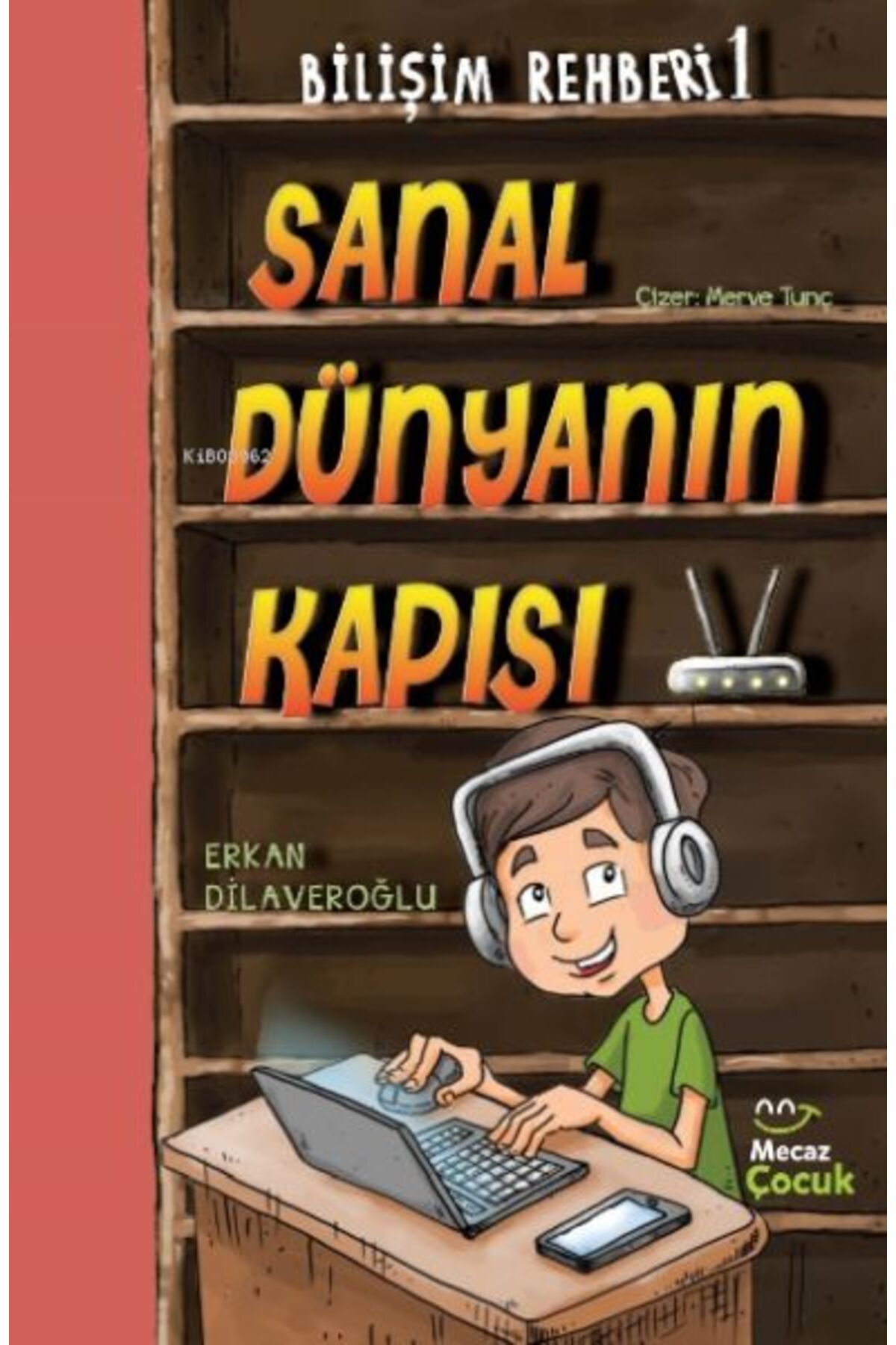 Destek Yayınları Bilimşim Rehberi 1-Sanal Dünya Kapısı