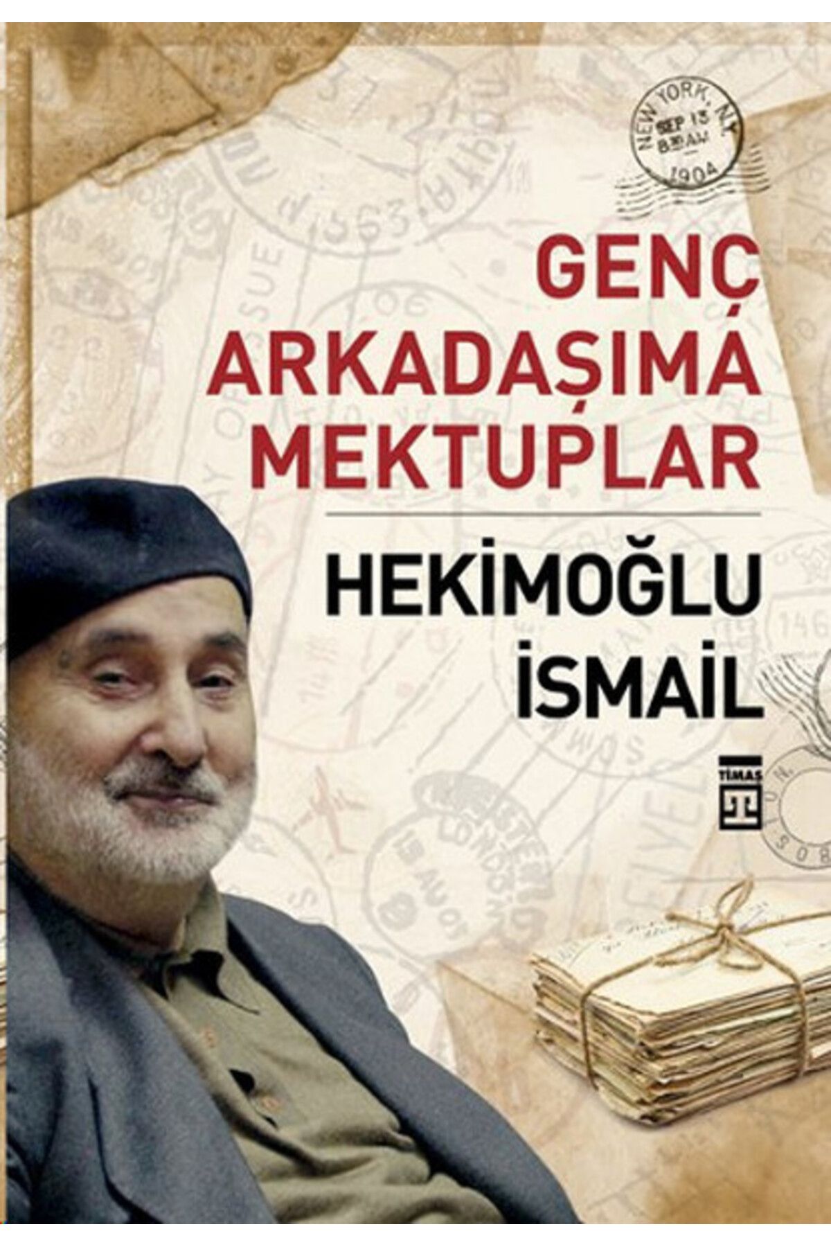 Timaş Yayınları Genç Arkadaşıma Mektuplar HEKİMOĞLU İSMAİL