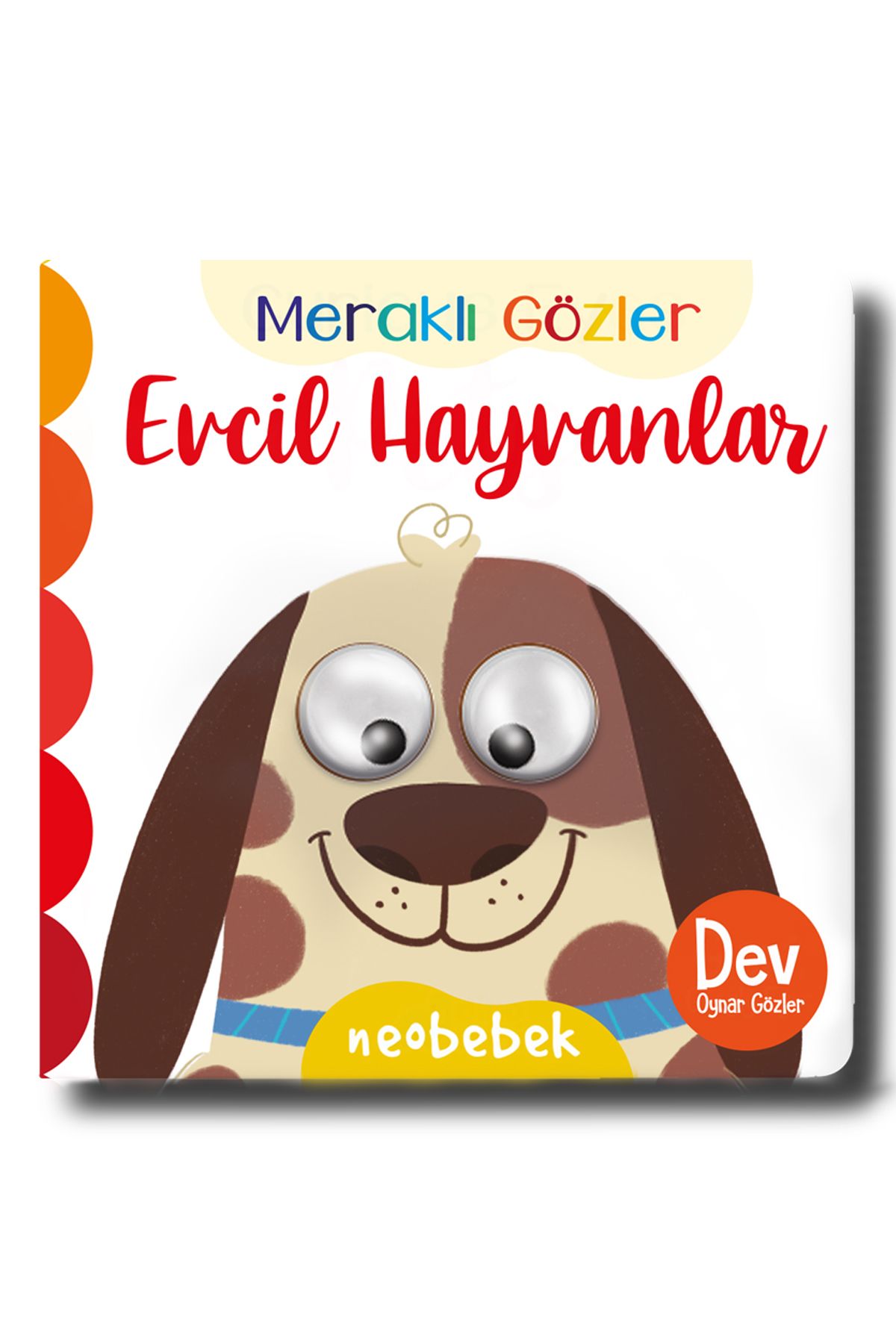 Neobebek Meraklı Gözler: Evcil Hayvanlar (Oynak Gözlü Kitap)