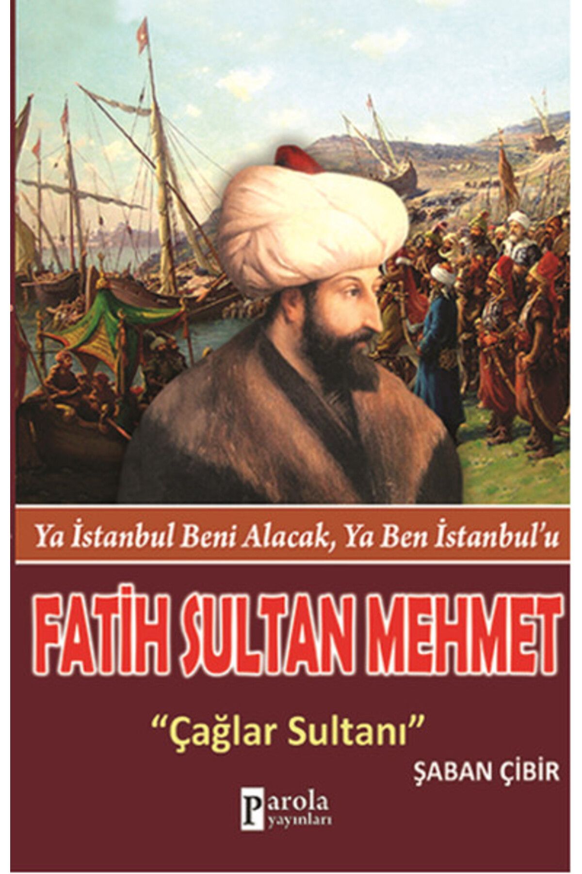 Parola Yayınları Fatih Sultan Mehmet Çağlar Sultanı
