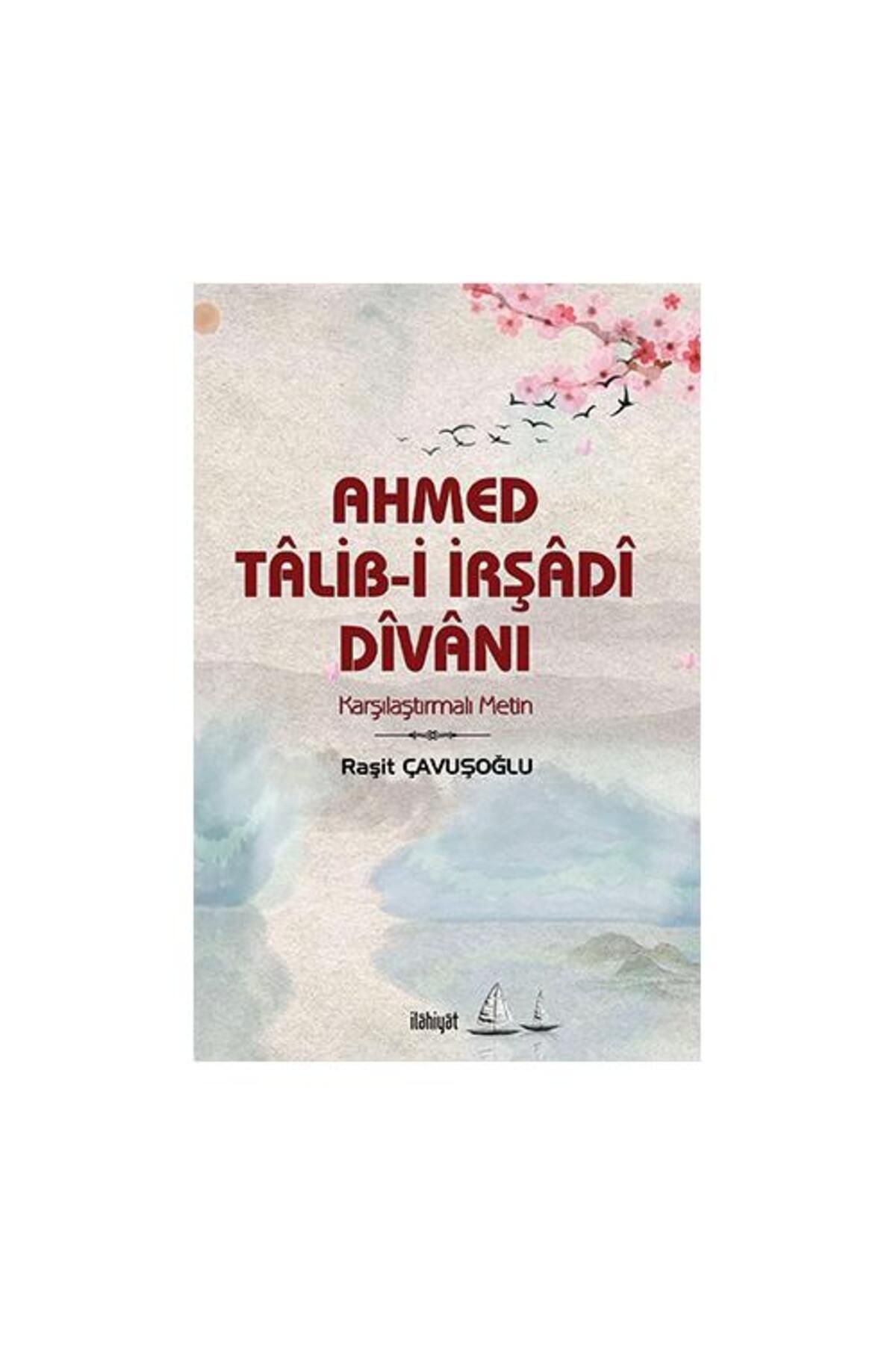 İlahiyat Yayınları Ahmed Tâlib i İrşâdî Dîvânı