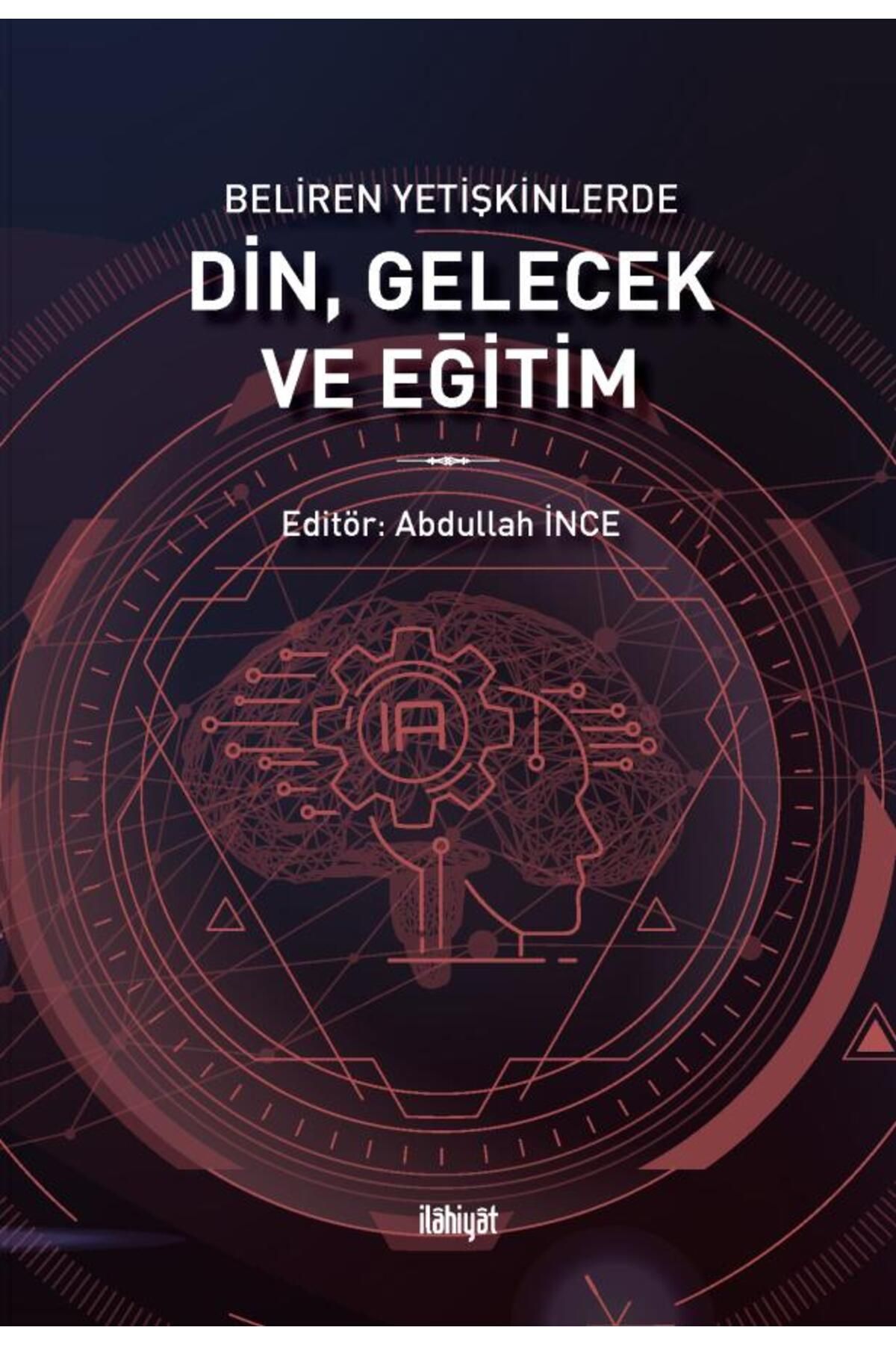 İlahiyat Yayınları Beliren Yetişkinlerde Din, Gelecek ve Eğitim