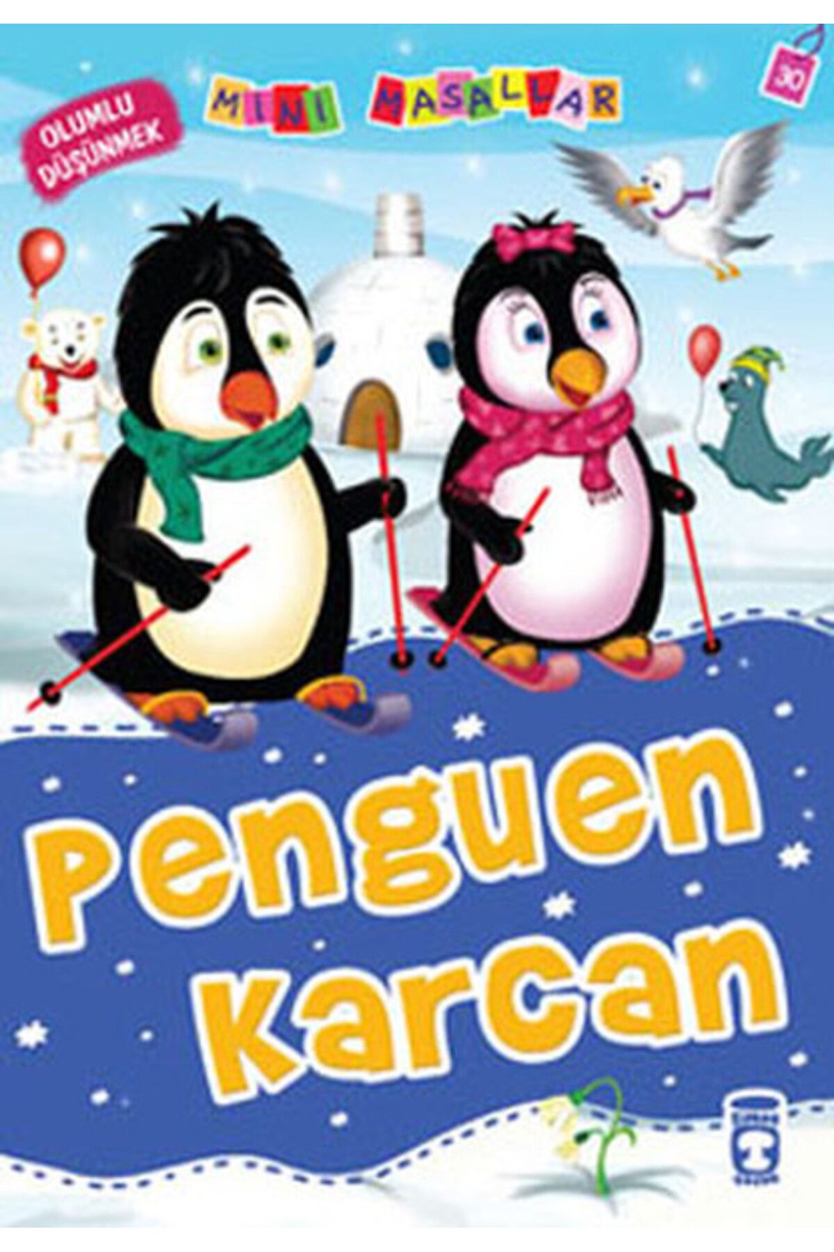 Timaş Yayınları Penguen Karcan - Mini Masallar 3 (30) NALAN AKTAŞ SÖNMEZ