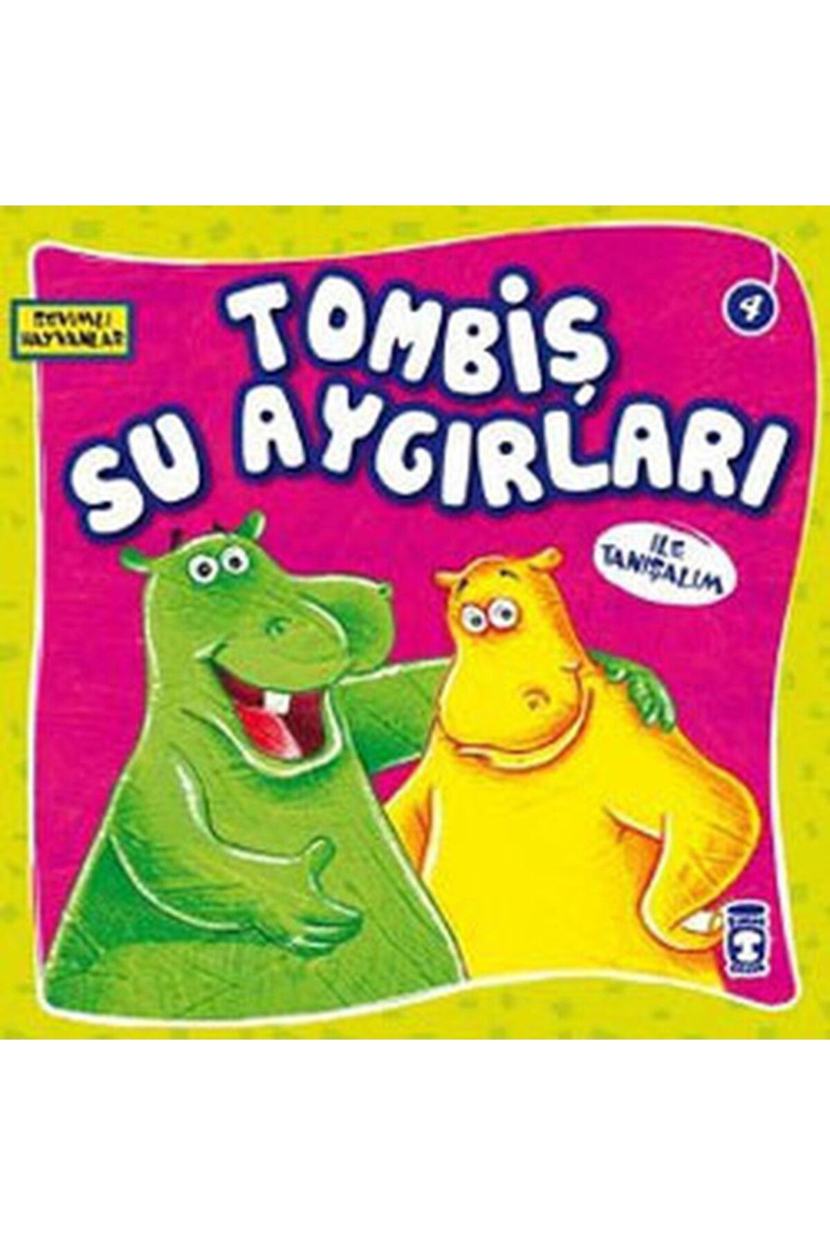 Timaş Yayınları Tombiş Su Aygırları Ile Tanışalım - Sevimli Hayvanlar Heyet Heyet + Okuma Sticker'ları