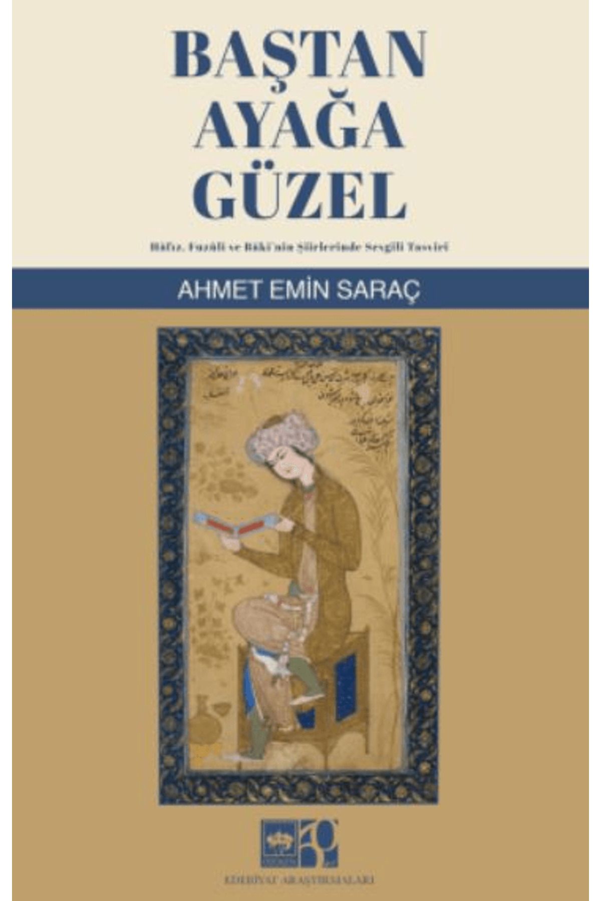 Ötüken Neşriyat Baştan Ayağa Güzel / Ahmet Emin Saraç / Ötüken Neşriyat / 9786254087509