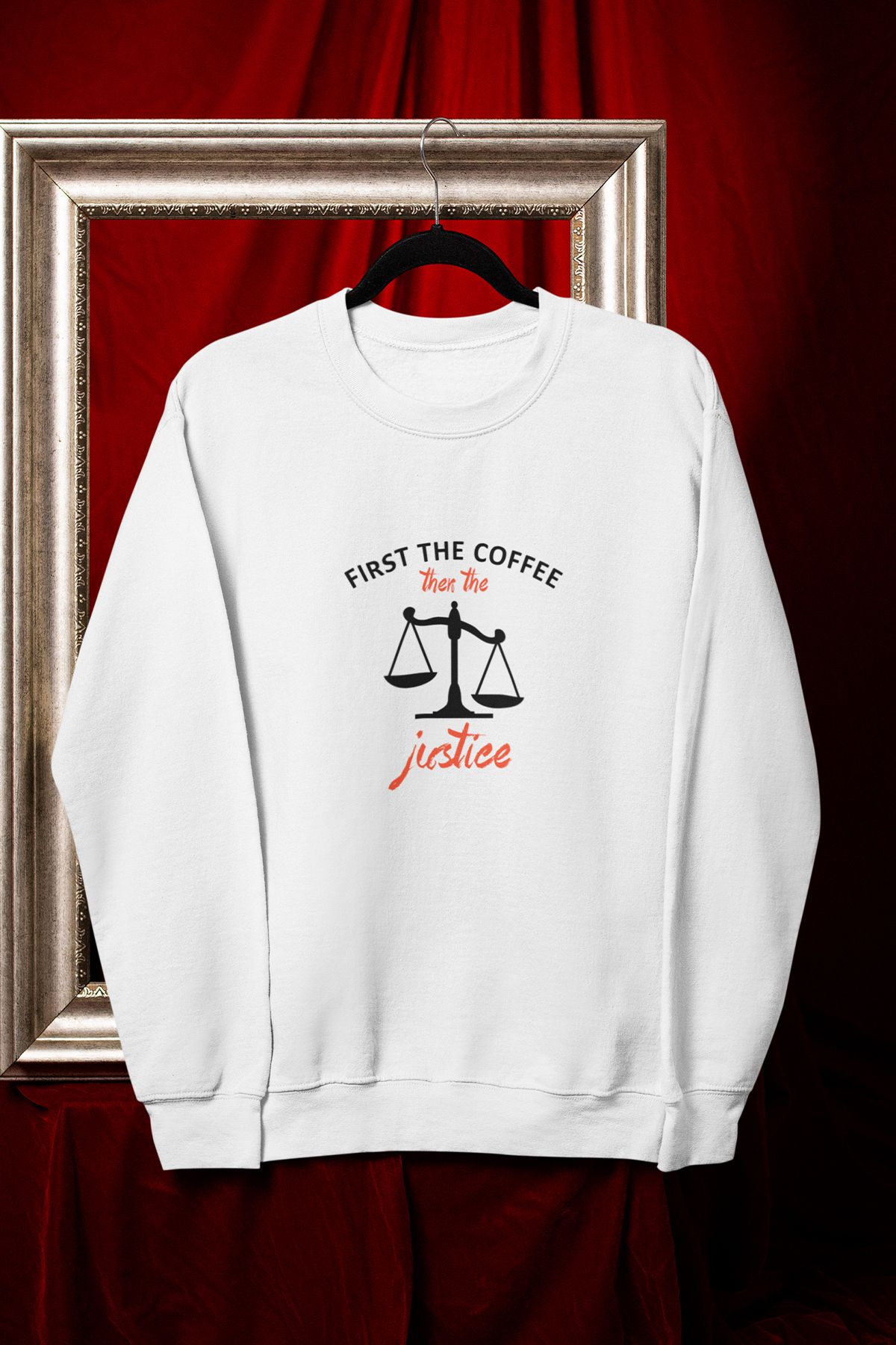 qoeuyl boutique First The Coffee Then The Justice Baskılı-Avukat-Hakim-Savcı Hediyelik Bisiklet Yaka Sweatshirt