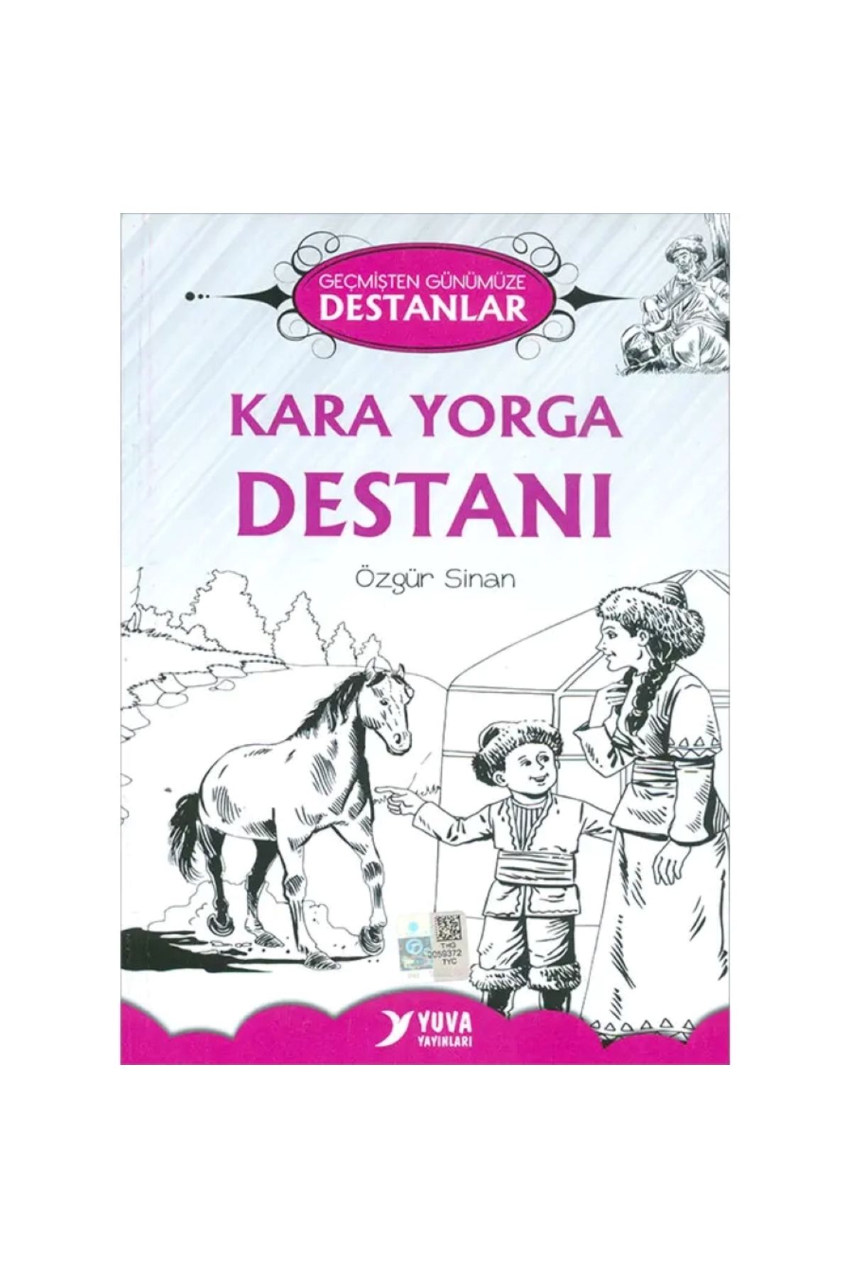 Yuva Yayınları Kara Yorga Destanı - Özgür Sinan - Geçmişten Günümüze Destanlar - Yuva Yayınları