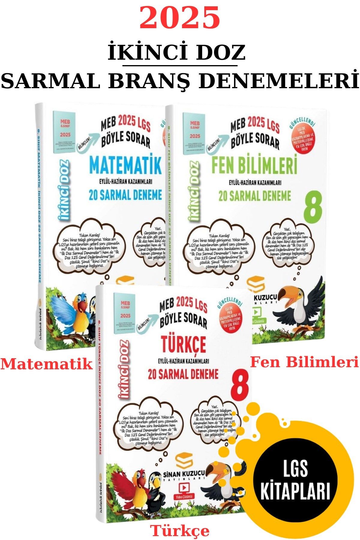 SİNAN KUZUCU YAYINLARI Sinan Kuzucu 2025 LGS Matematik Fen Bilimleri ve Türkçe 3'lü İkinci Doz Deneme