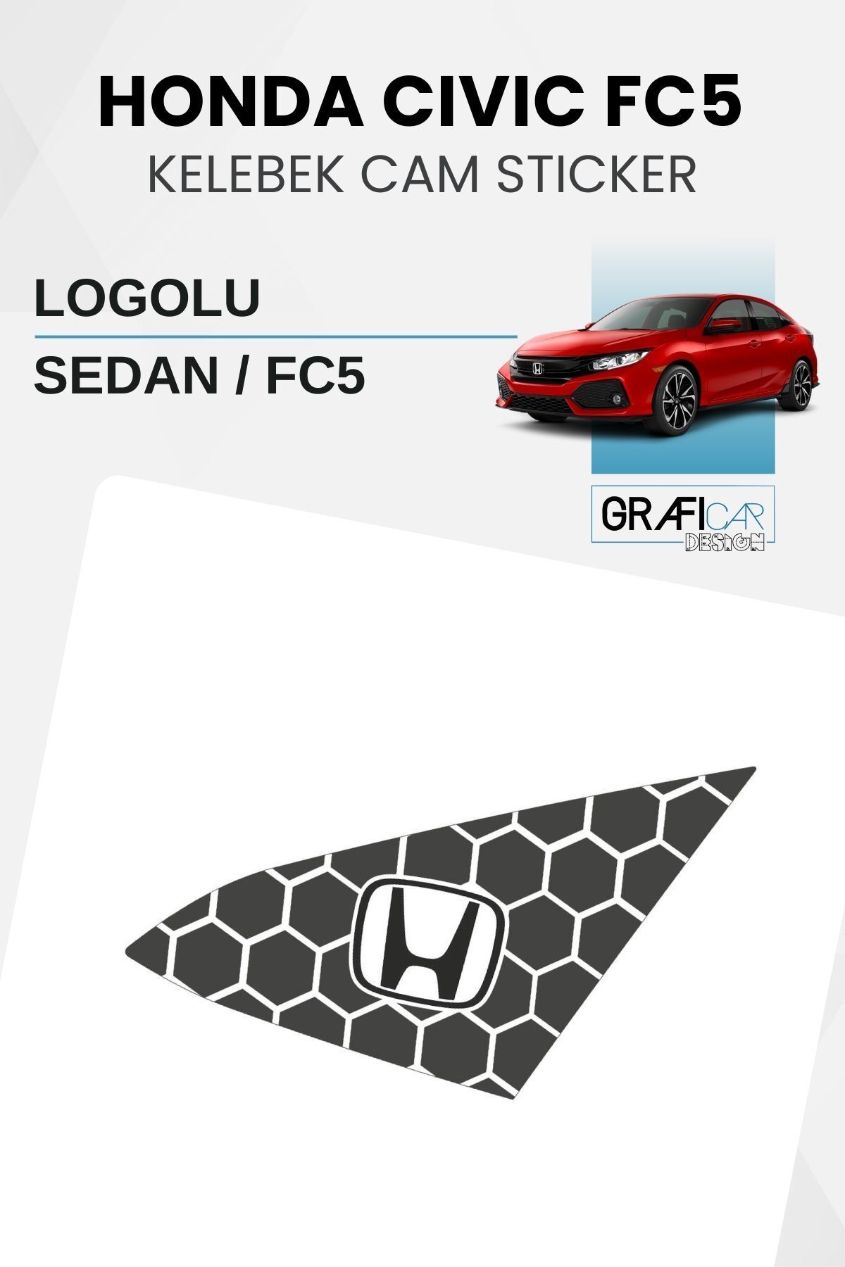 GRAFİCAR Honda Civic FC5 Uyumlu Kelebek Cam Sticker Set - LOGOLU