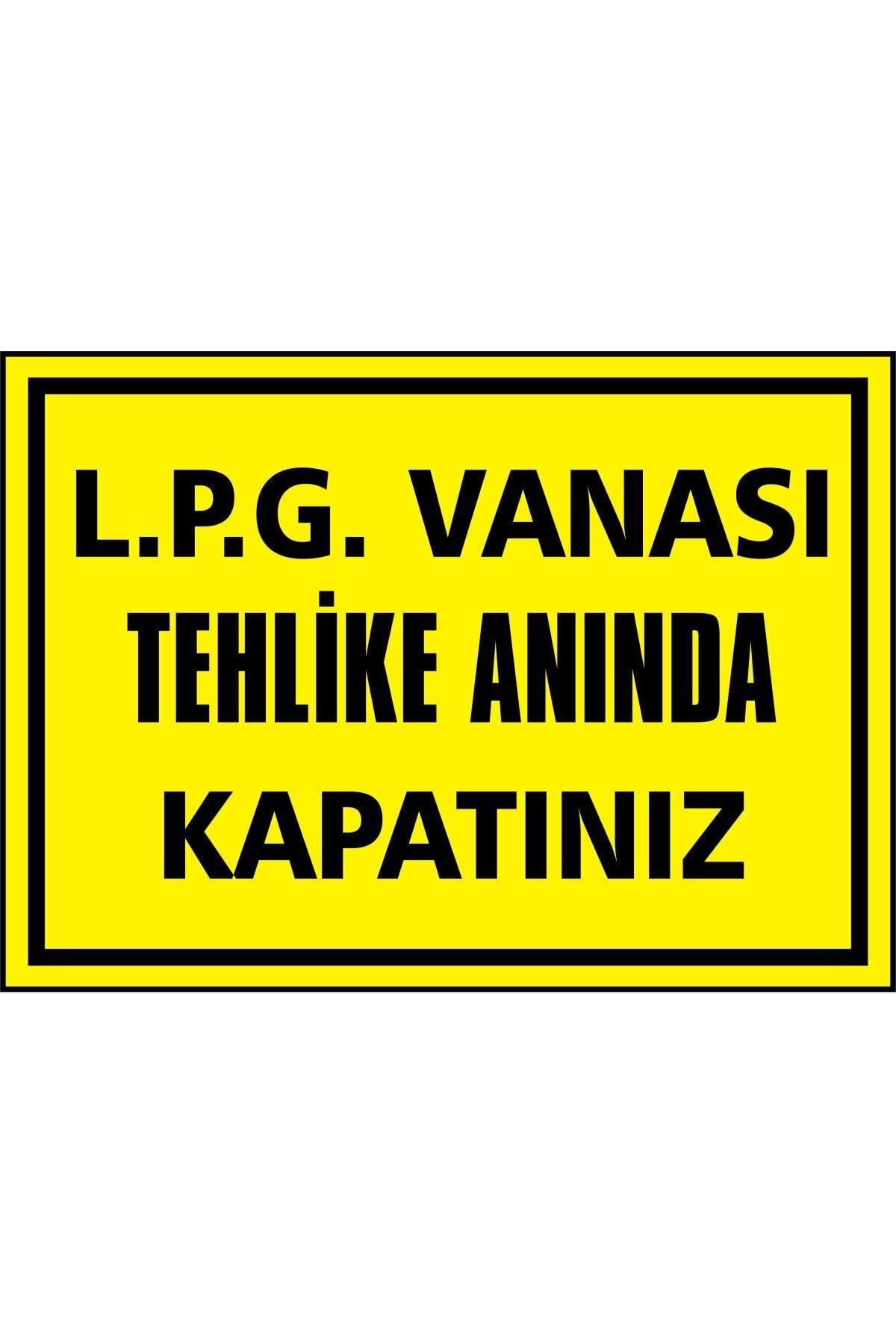 izmirdenet Lpg Vanası Tehlike Anında Kapatınız Kendinden Yapışkanlı Etiket 17,5 X 25 Cm