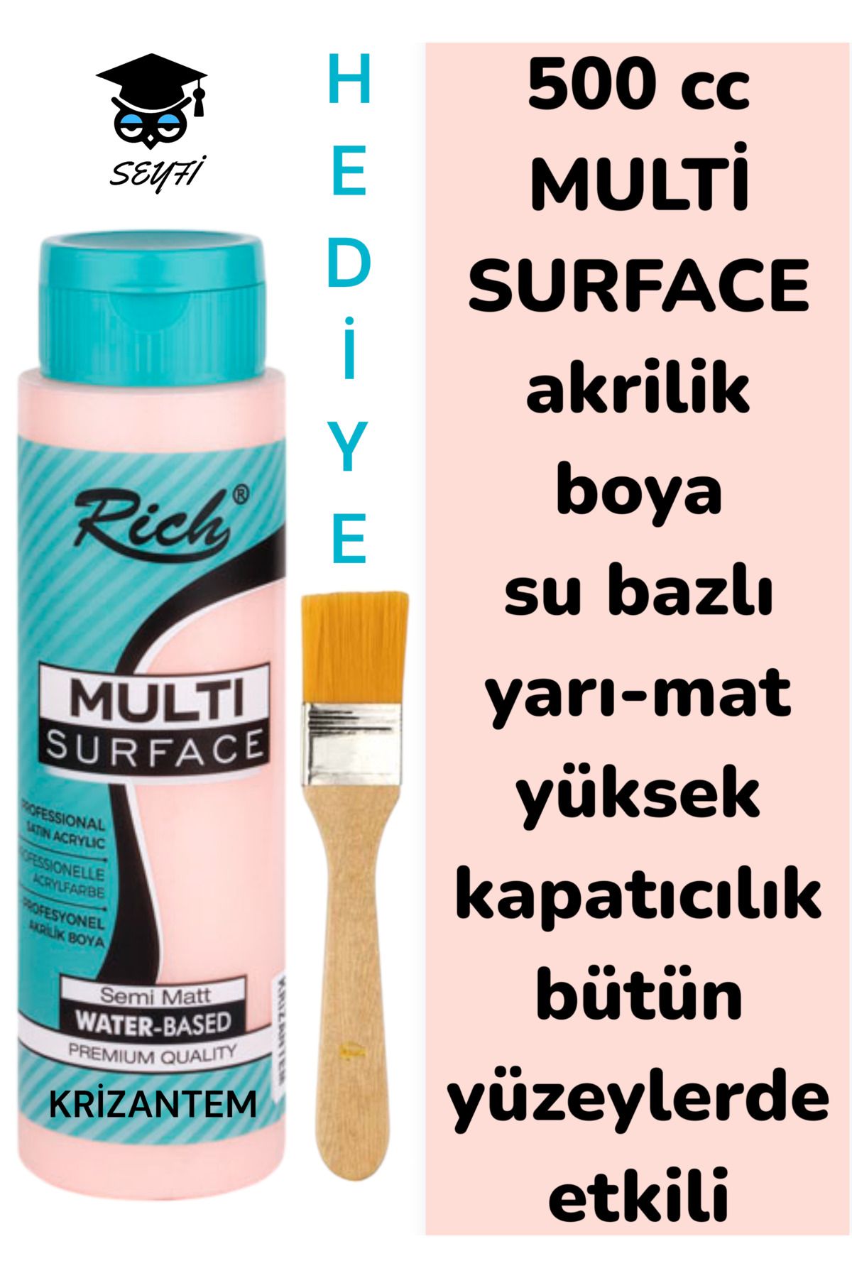 SEYFİKİRTASİYE MULTİ SURFACE AKRİLİK BOYA 500 CC-TÜM YÜZEYLERDE İDEAL-SU BAZLI-YÜKSEK KAPATICI PİGMENT-YARI MAT