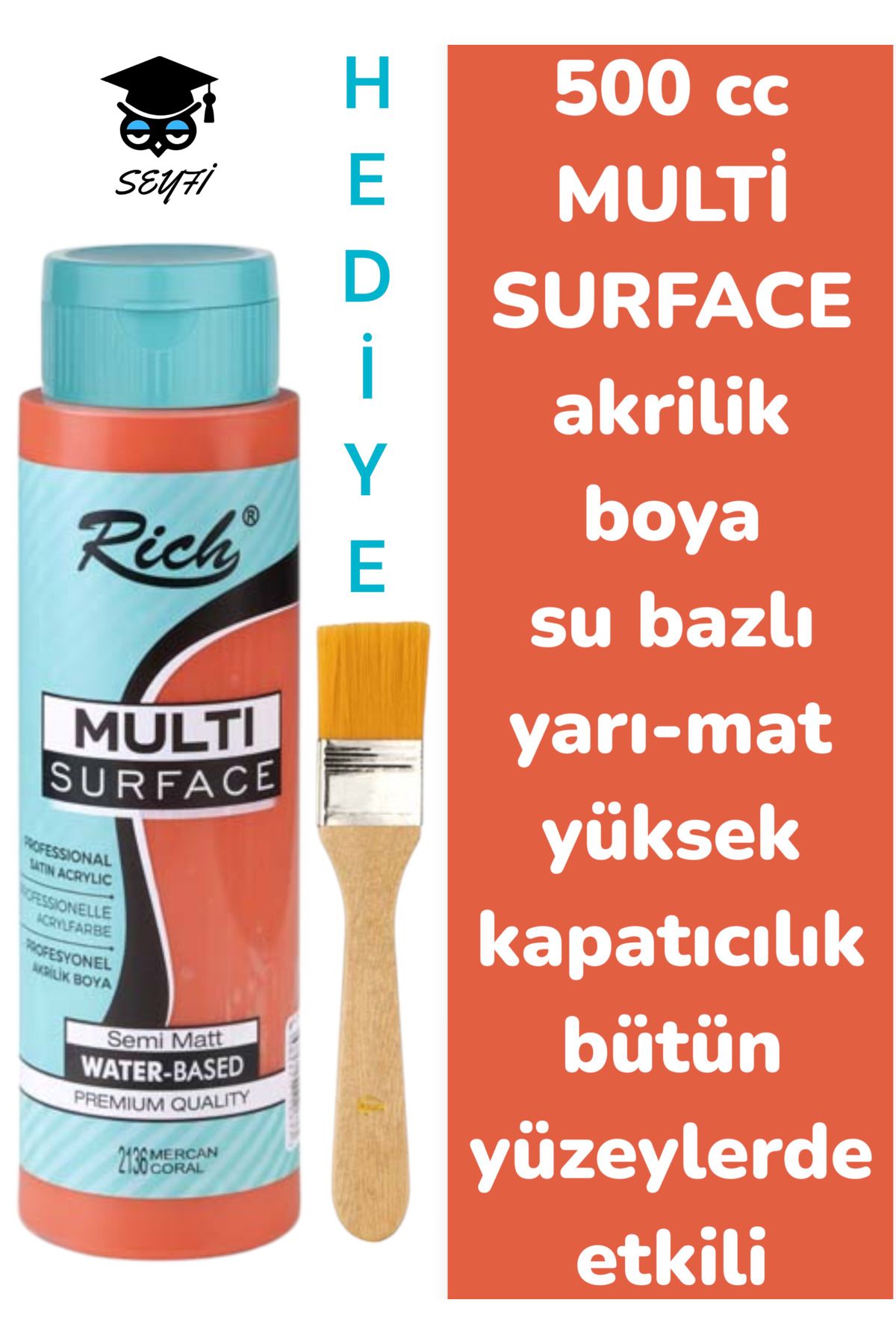 SEYFİKİRTASİYE MULTİ SURFACE AKRİLİK BOYA 500 CC-TÜM YÜZEYLERDE İDEAL-SU BAZLI-YÜKSEK KAPATICI PİGMENT-YARI MAT