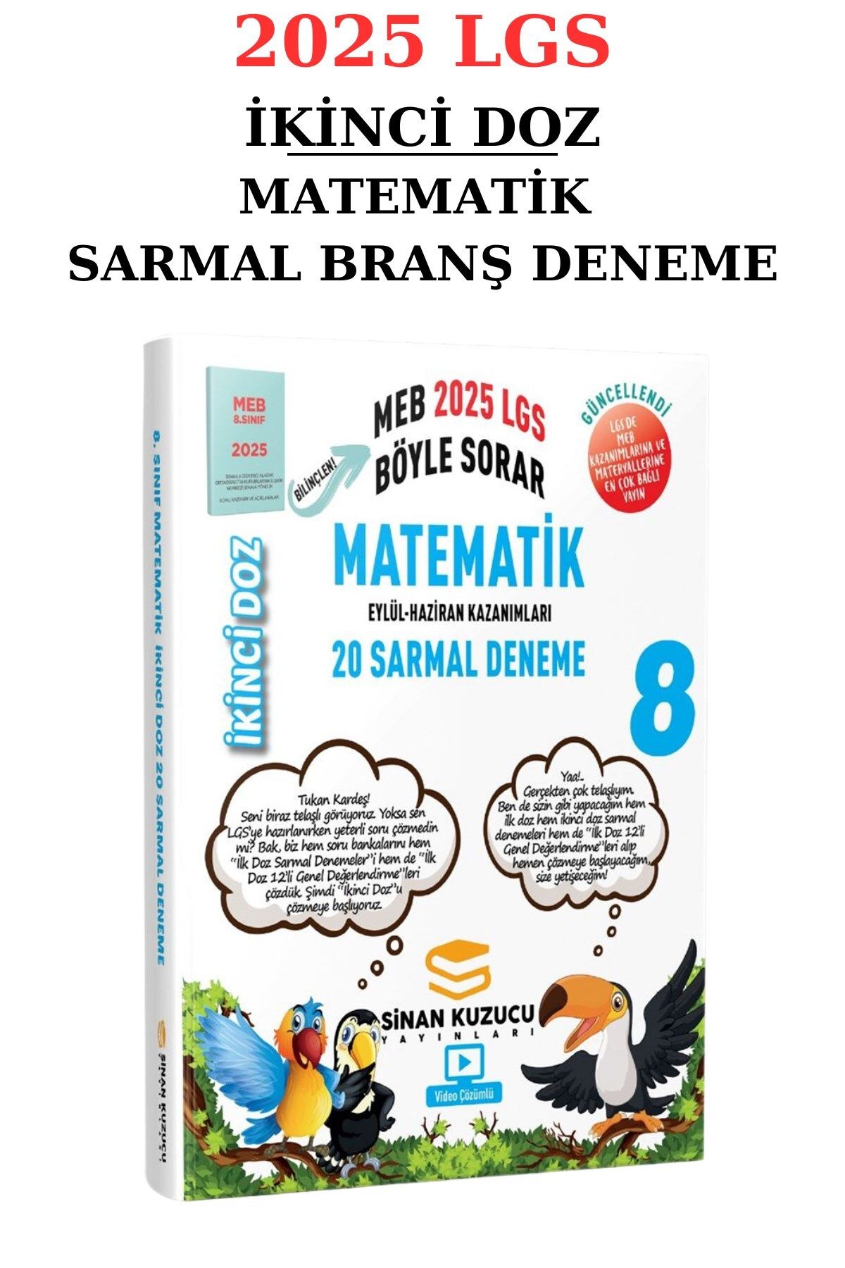 SİNAN KUZUCU YAYINLARI Sinan Kuzucu 8. Sınıf 2025 LGS Matematik İkinci Doz Deneme