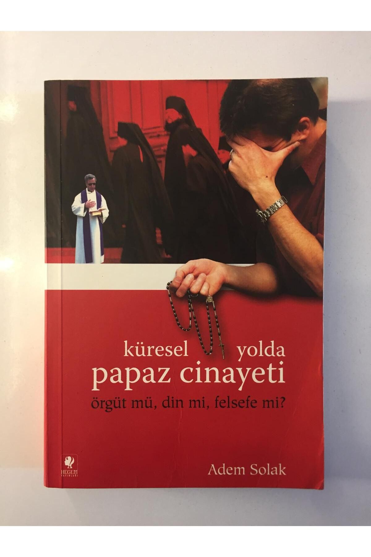 Kişisel Yayınlar Küresel Yolda Papaz Cinayeti - Adem Solak