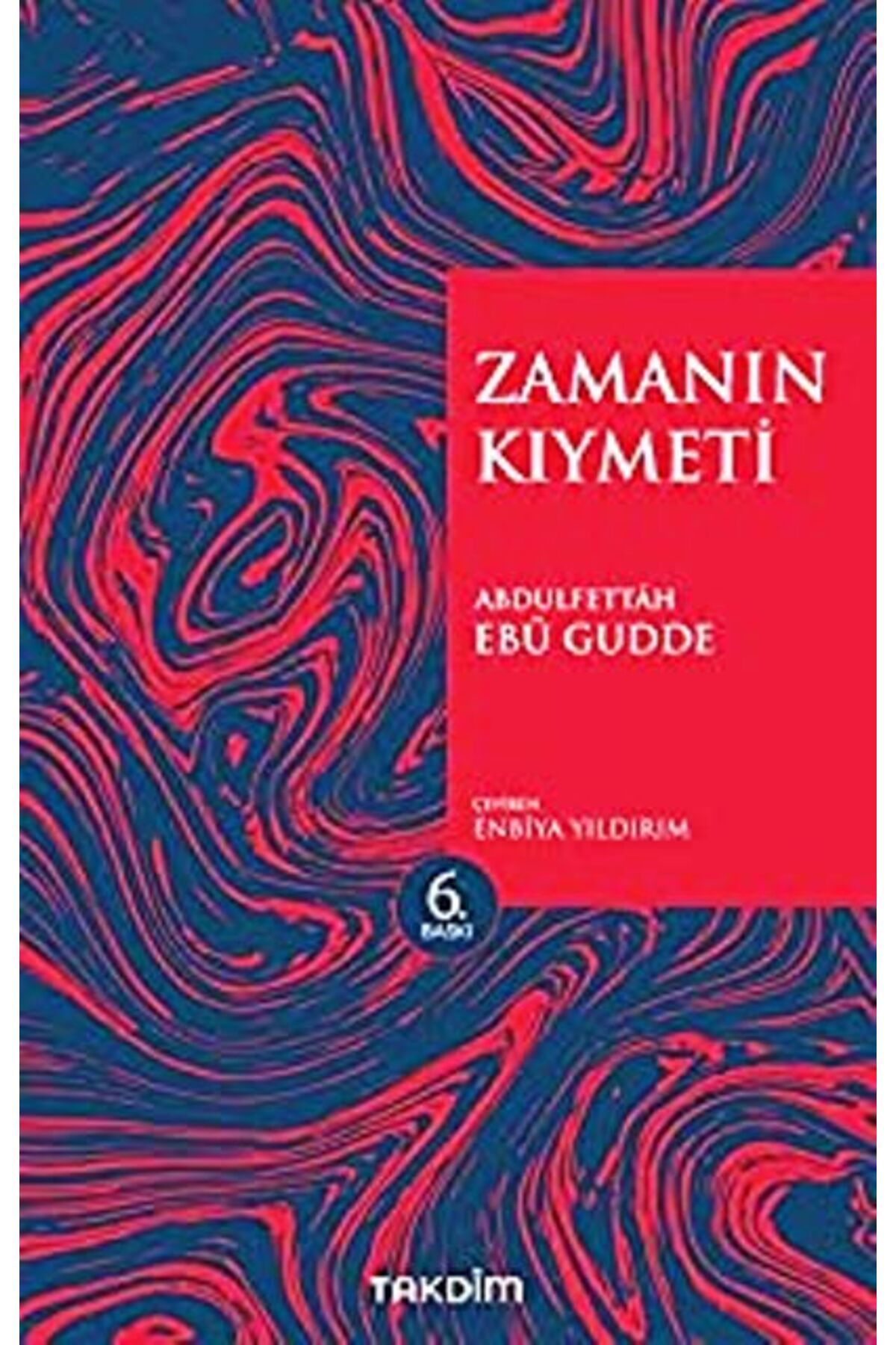 Takdim Zamanın Kıymeti (Genişletilmiş Baskı)