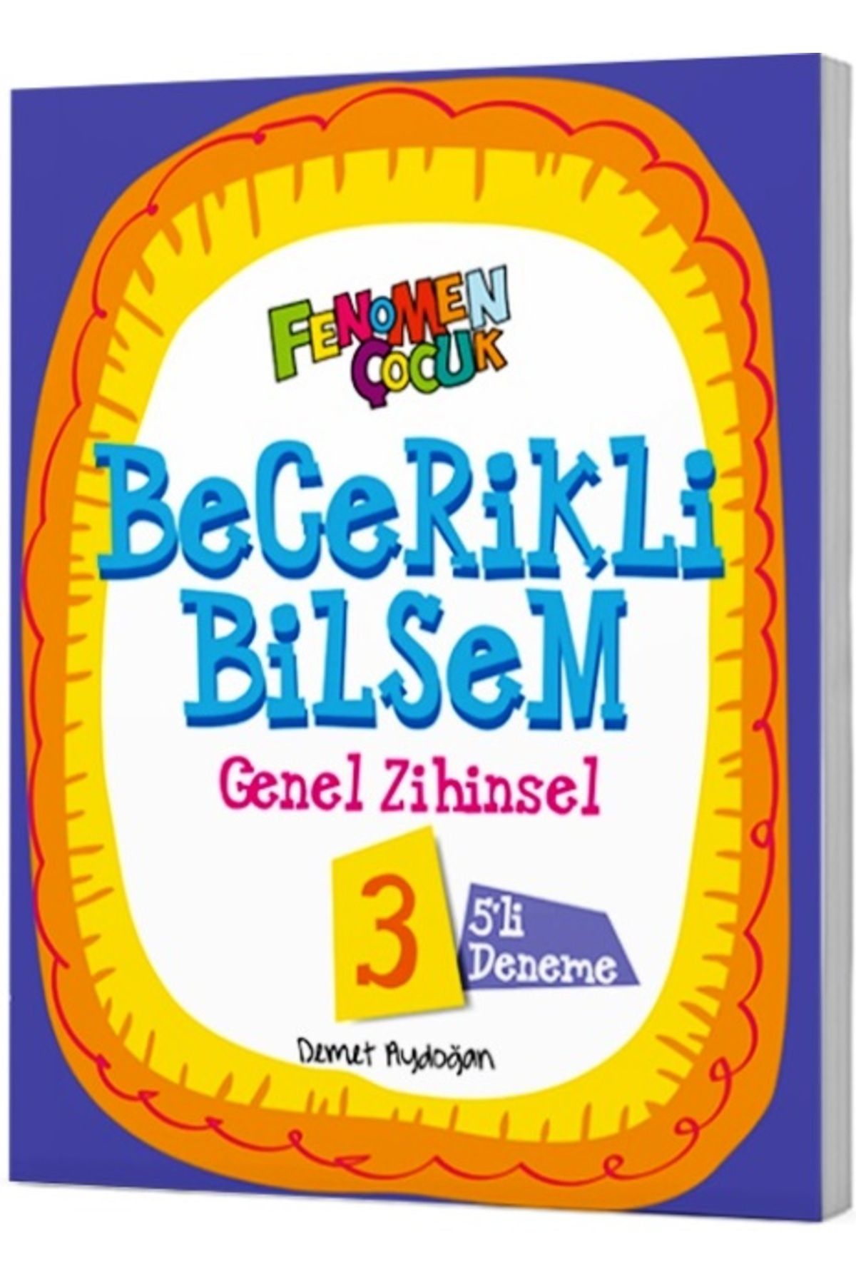 fenomen okul 3. Sınıf Fenomen Çocuk Becerikli Bilsem 3 Genel Zihinsel (5'li Deneme)