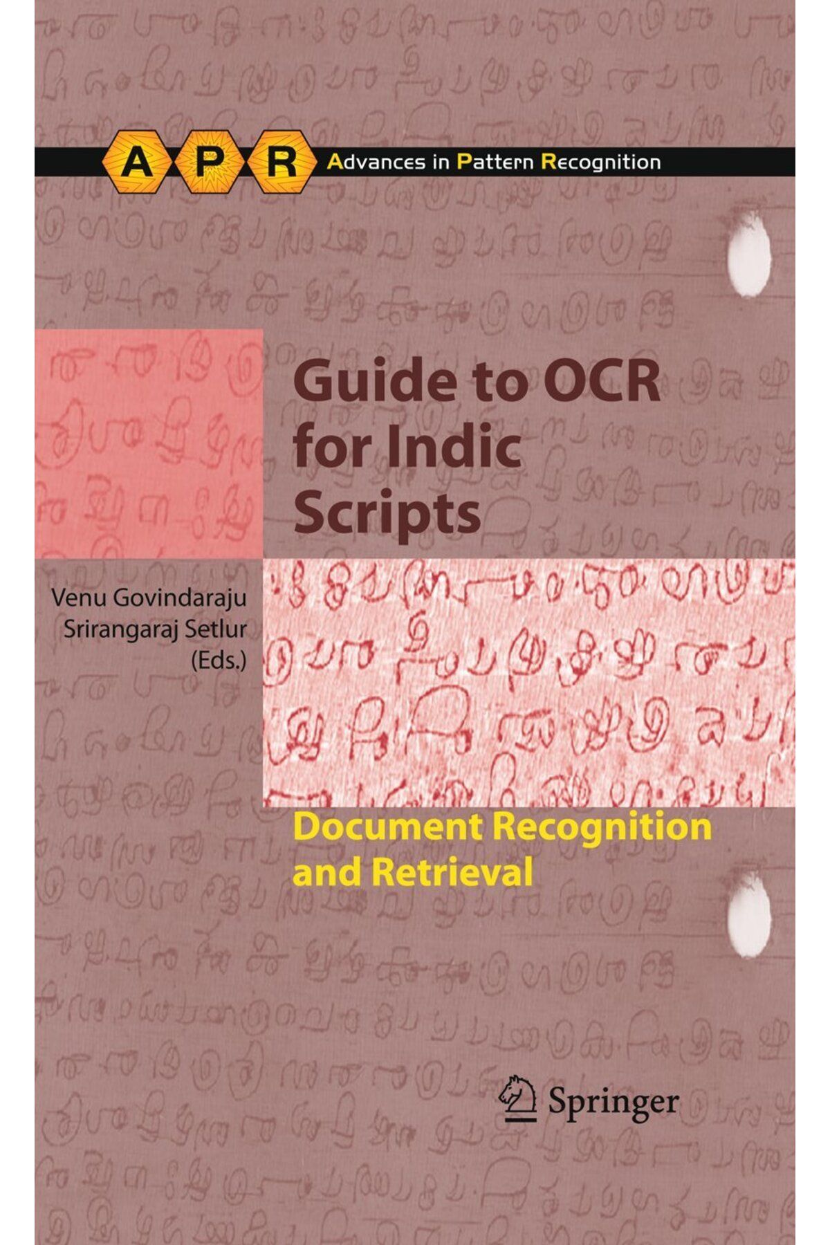 Springer Guide to OCR for Indic Scripts : Document Recognition and Retrieval