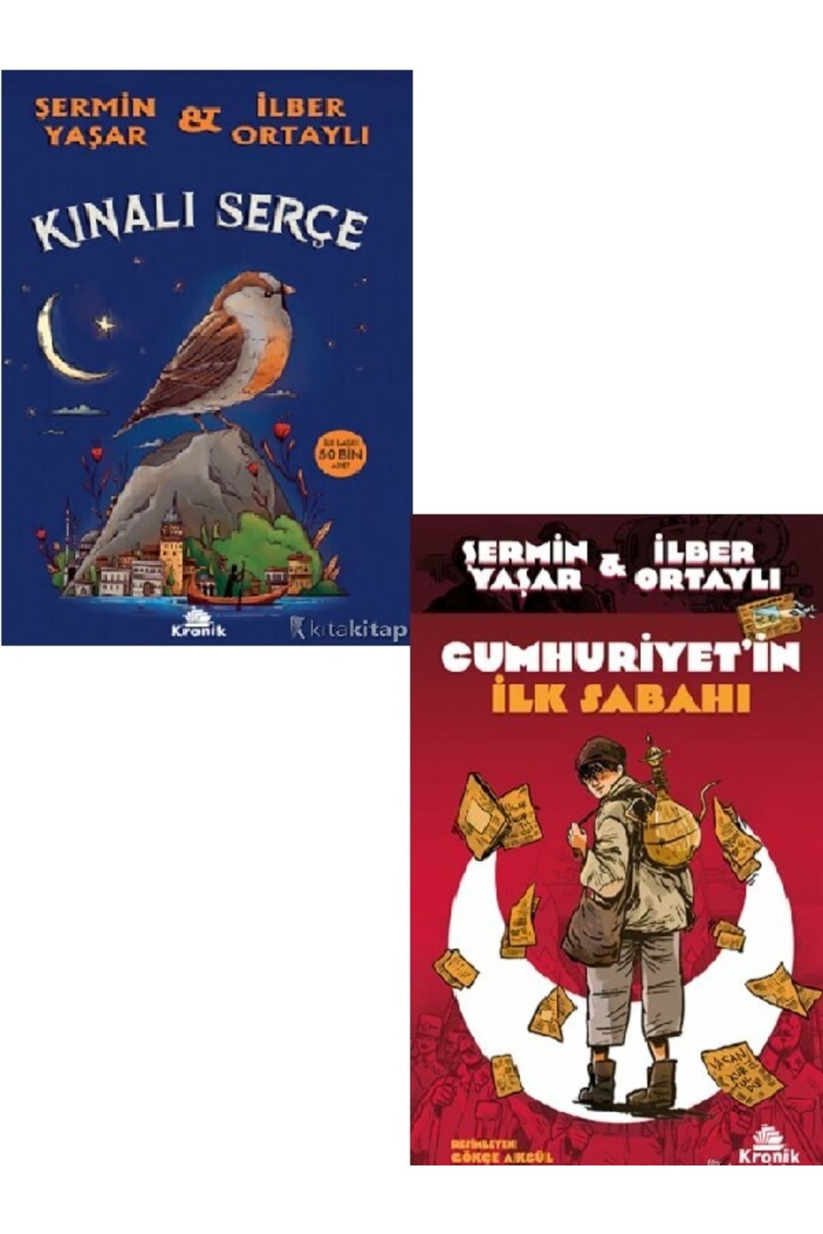 Kronik Kitap Kınalı Serçe-Cumhuriyet’in İlk Sabahı-Şermin Yaşar & İlber Ortaylı 2 KİTAP SET (ÜCRETSİZ KARGO )