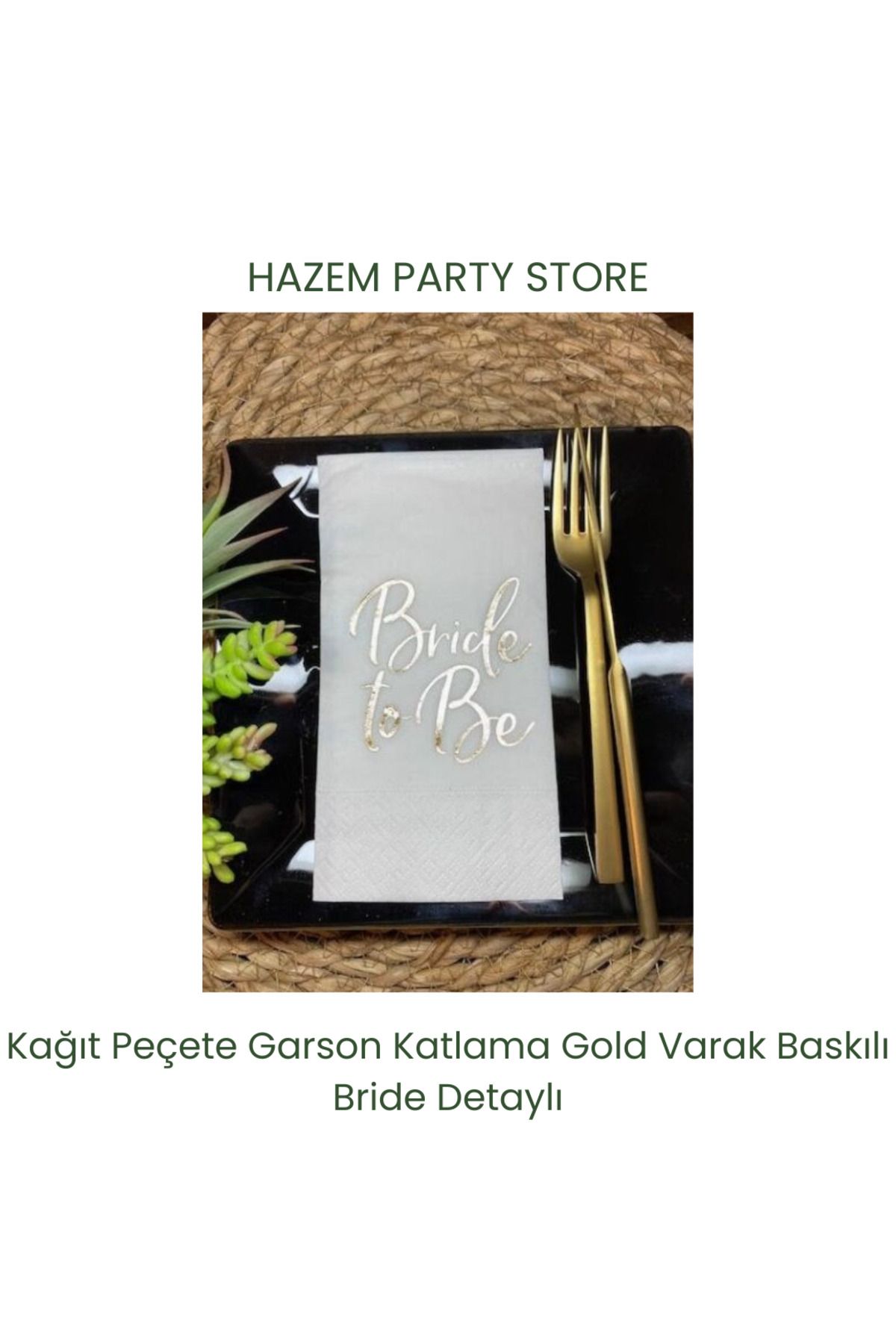 Big Party Kağıt Peçete Garson Katlama Gold Varak Baskılı Bride Detaylı