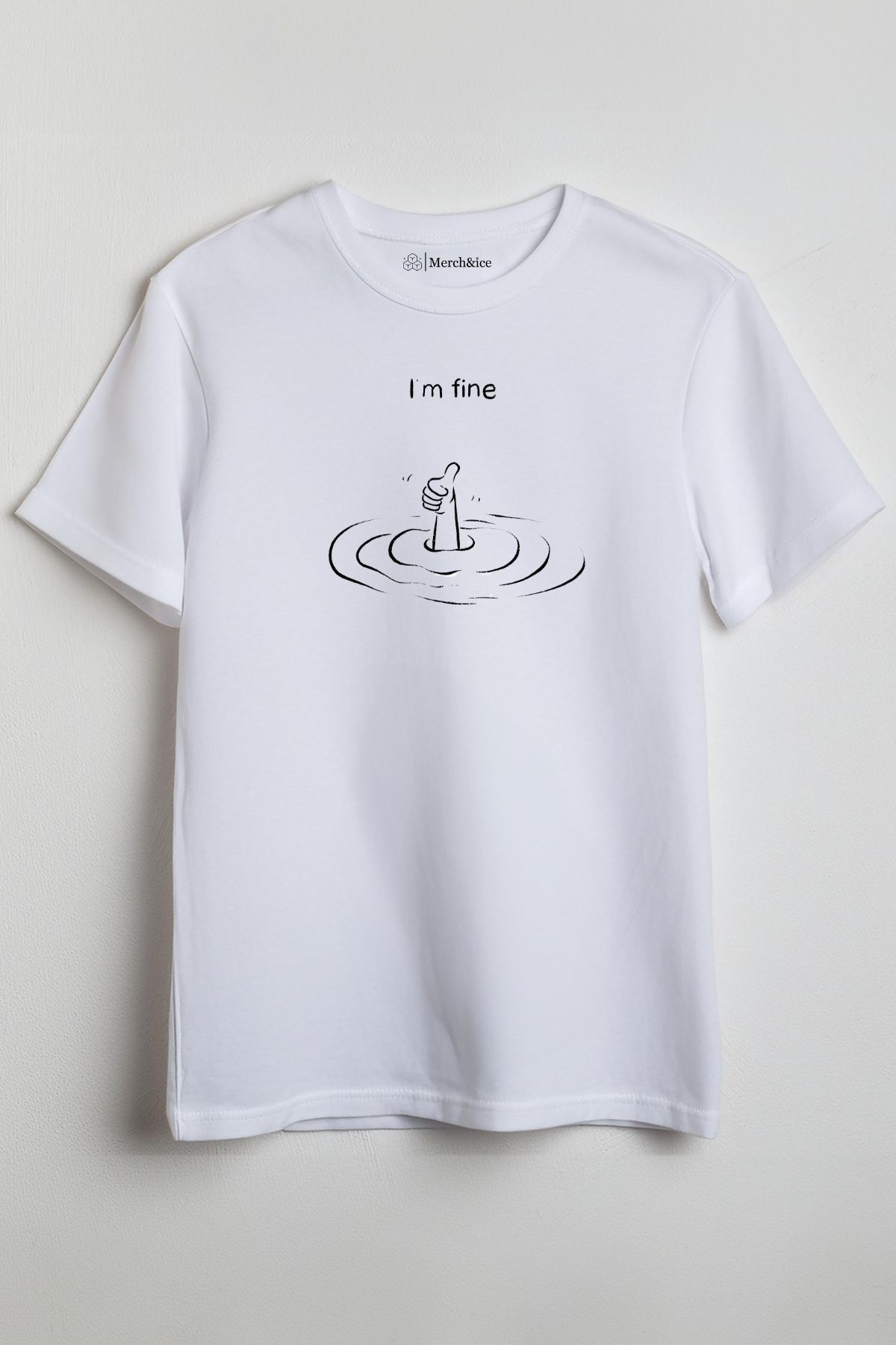 Merch&ice I'm Fine Baskılı Unisex T-Shirt