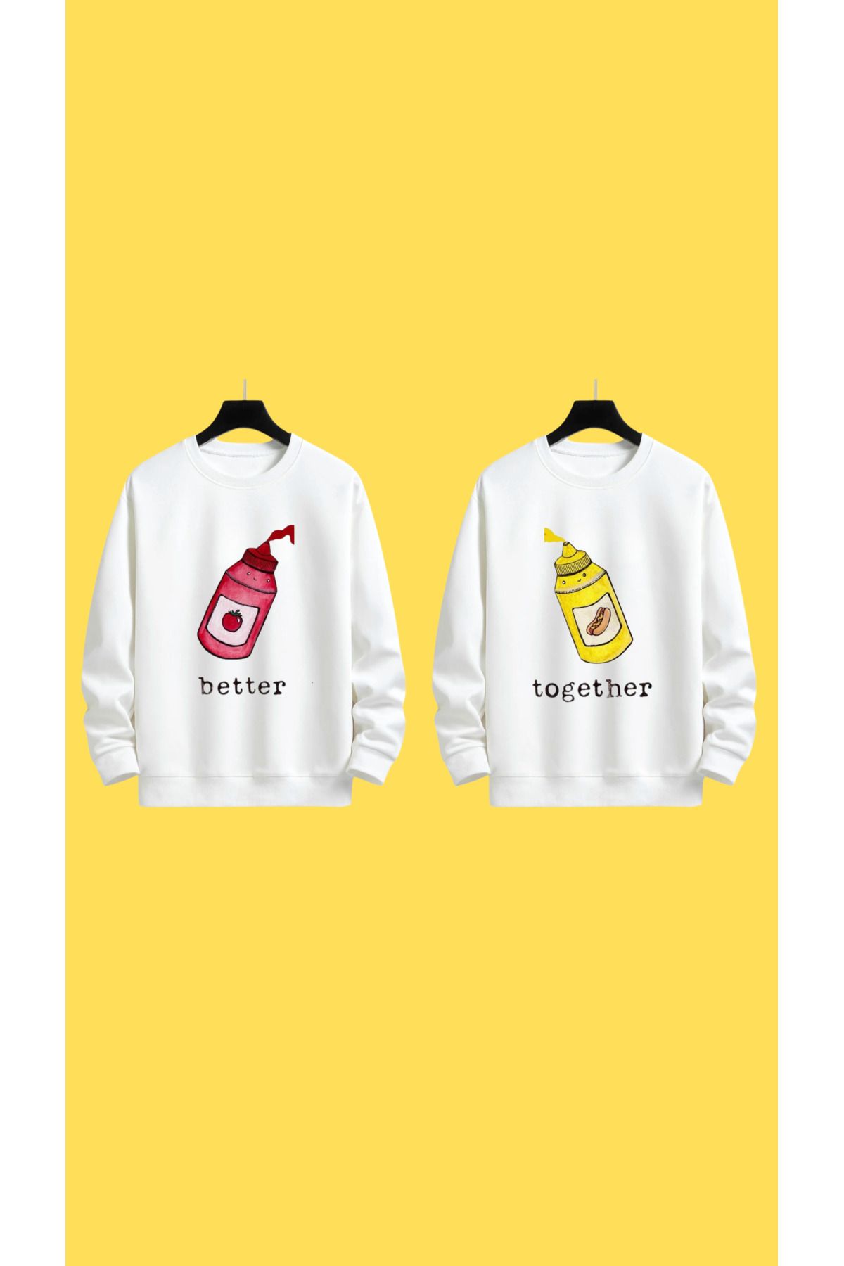 DESİGN better together çift sweatshirt (BETTER KETCHUP)