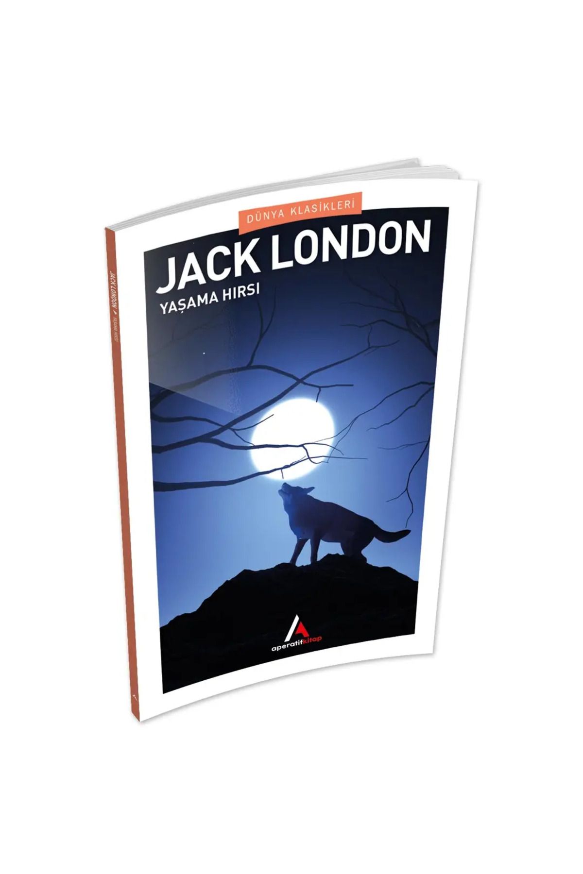 Aperatif Kitap Yayınları Yaşama Hırsı - Jack London - Aperatif Kitap - Dünya Klasikleri