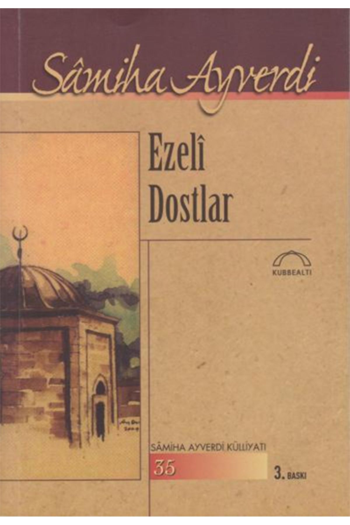 Kubbealtı Neşriyatı Yayıncılık Ezeli Dostlar