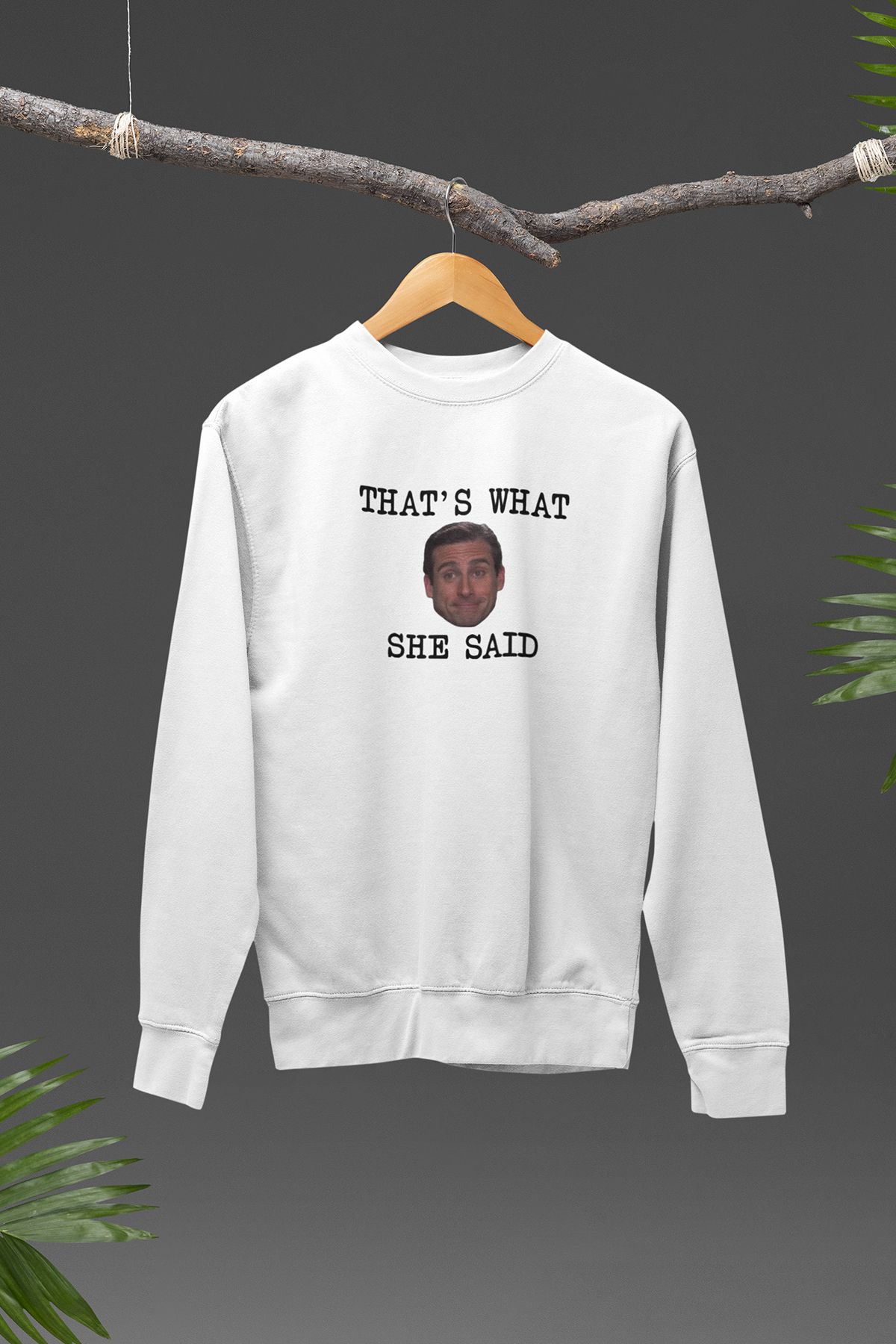 qoeuyl boutique Michael Scott That's What She Said Bos Baskılı The Office Hediyelik Eğlenceli Unisex Sweatshirt