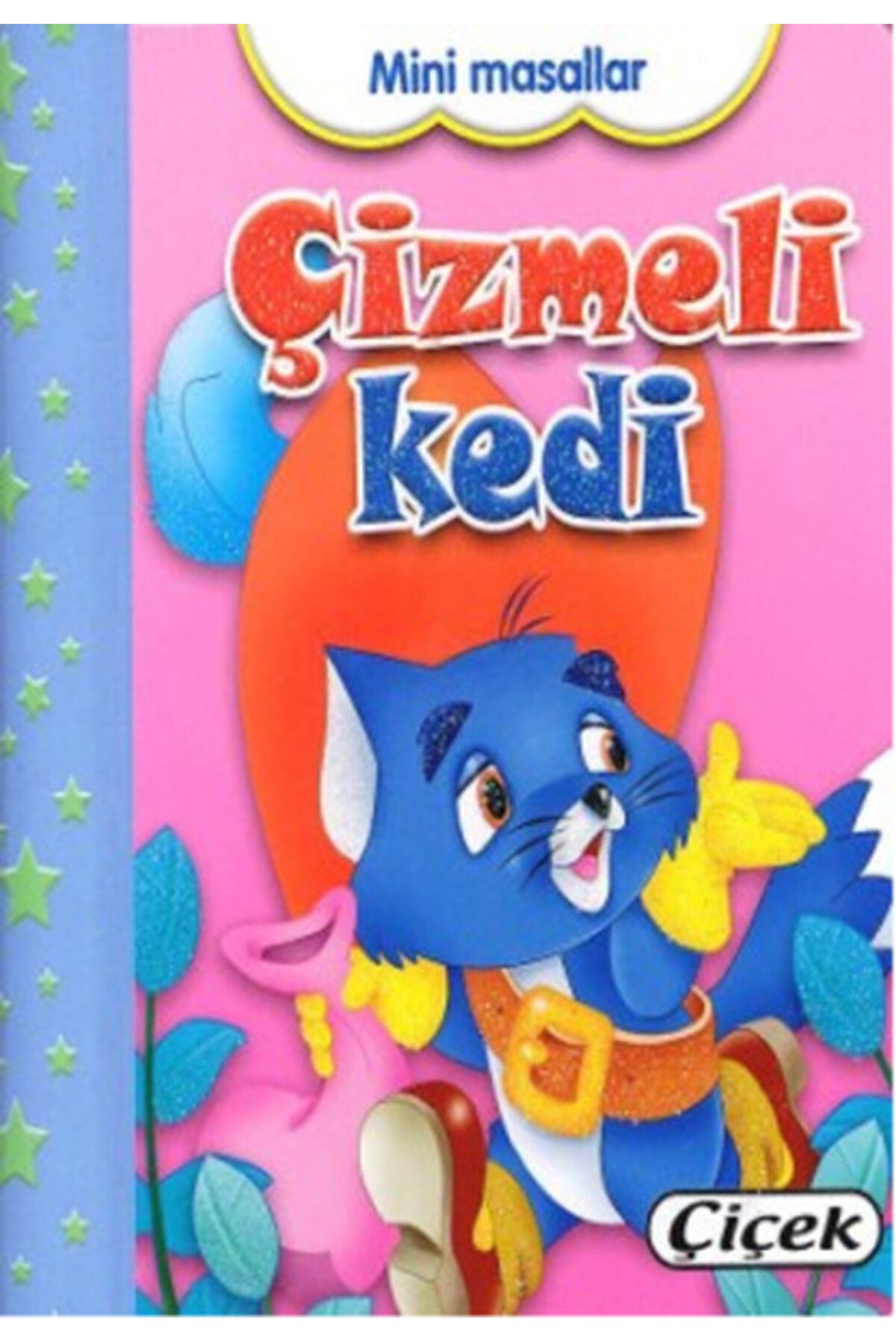 Çiçek Yayıncılık Mini Masallar - Çizmeli Kedi