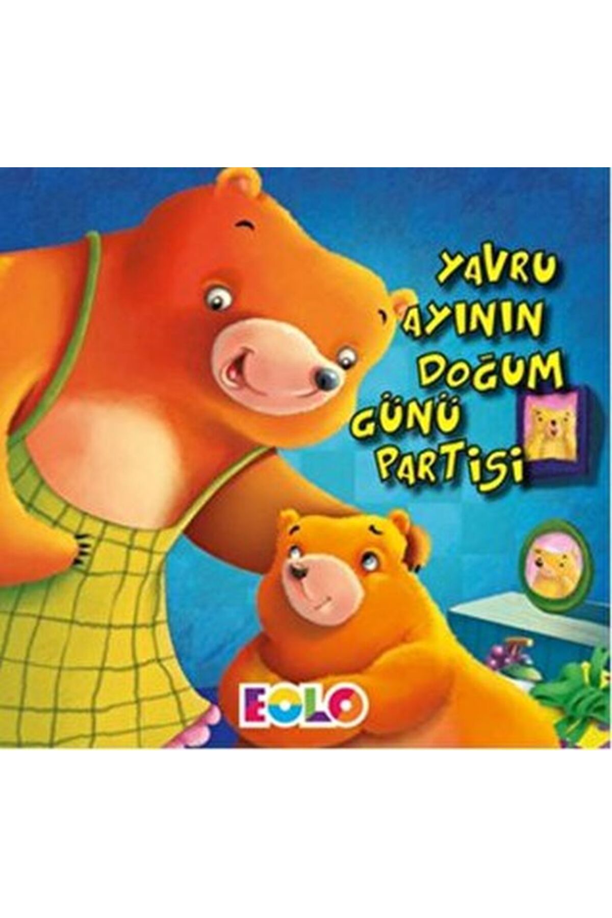 Eolo Yavru Ayının Doğum Günü Partisi