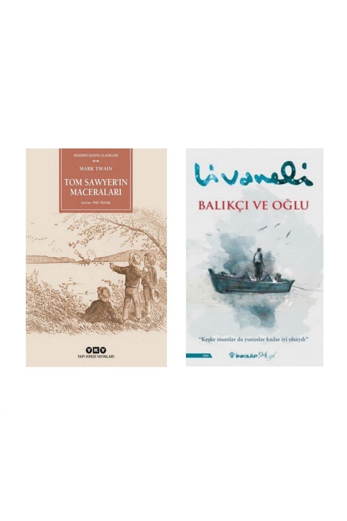 Yapı Kredi Yayınları Tom Sawyerin Maceraları - Mark Twain Balıkçı ve Oğlu - Zülfü Livaneli