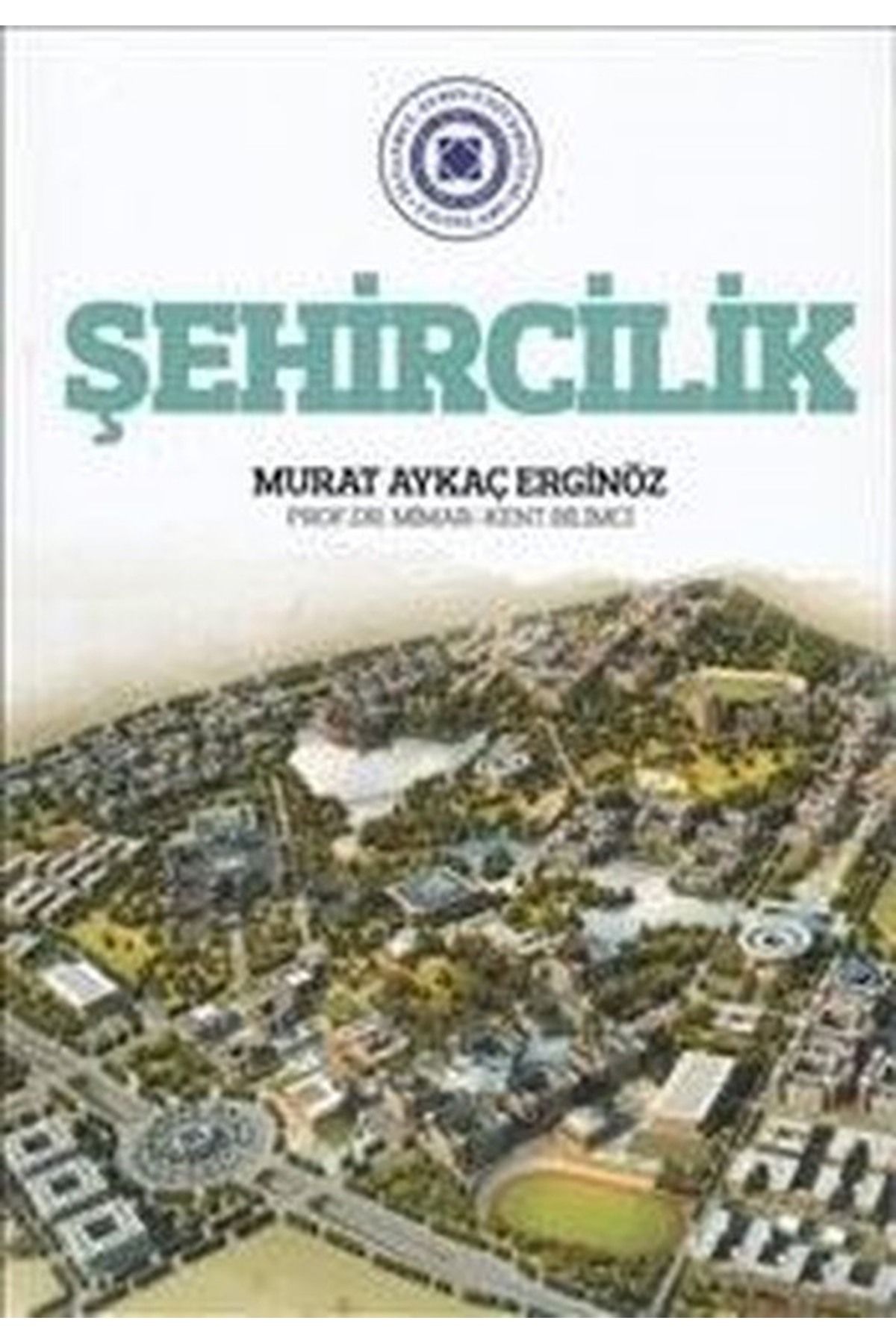 Literatürk Academia Şehircilik - Murat Aykaç Erginöz