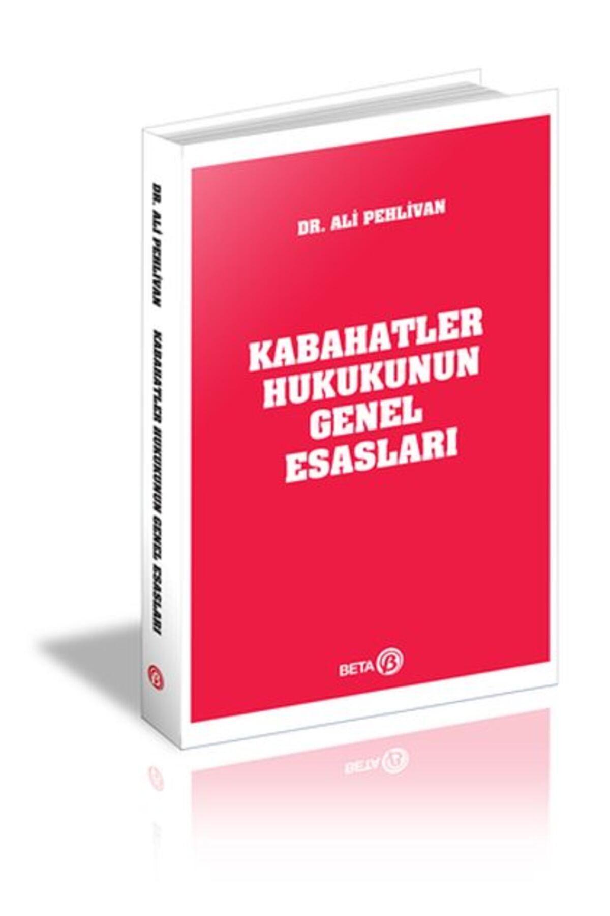 Beta Yayınevi Kabahatler Hukukunun Genel Esasları