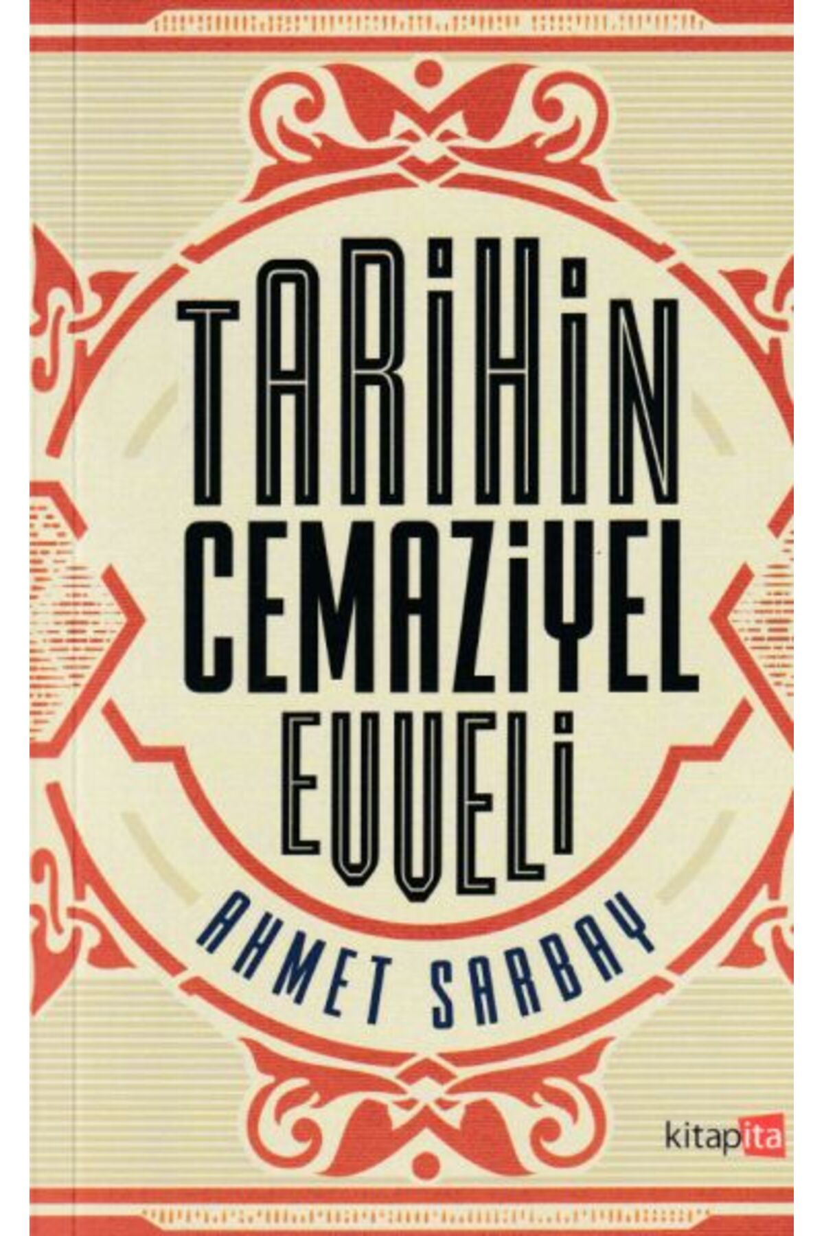 kitapita yayıncılık Tarihin Cemaziyel Evveli