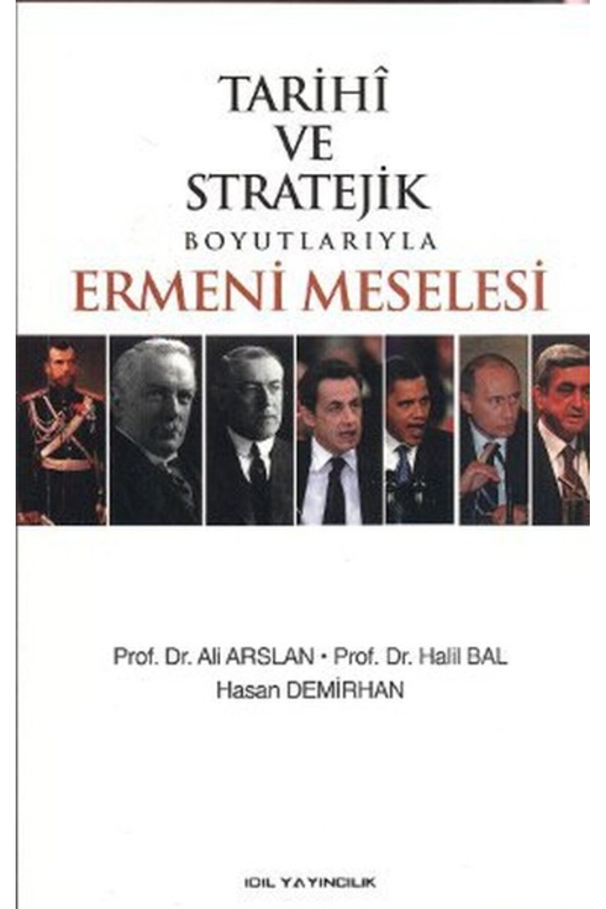 İdil Yayınları Tarihi ve Stratejik Boyutlarıyla Ermeni Meselesi
