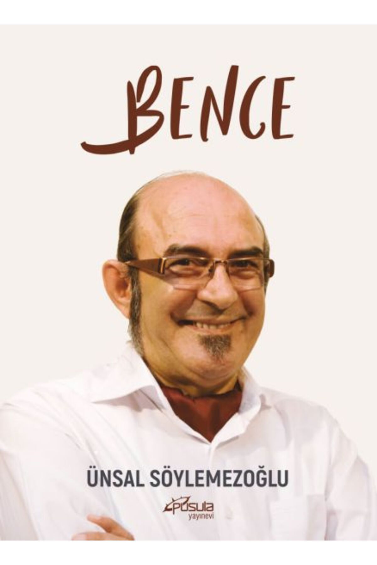 Pusula Yayıncılık Bence -Ünsal Söylemezoğlu