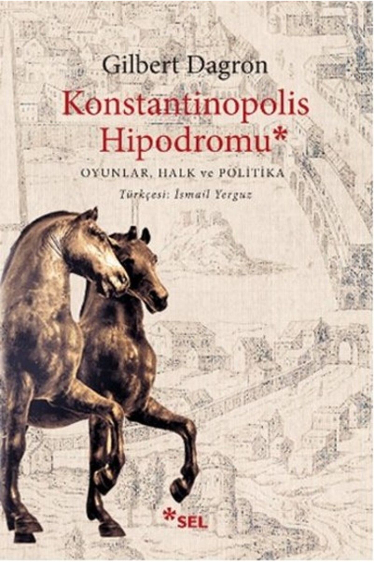 Sel Yayınları Konstantinopolis Hipodromu