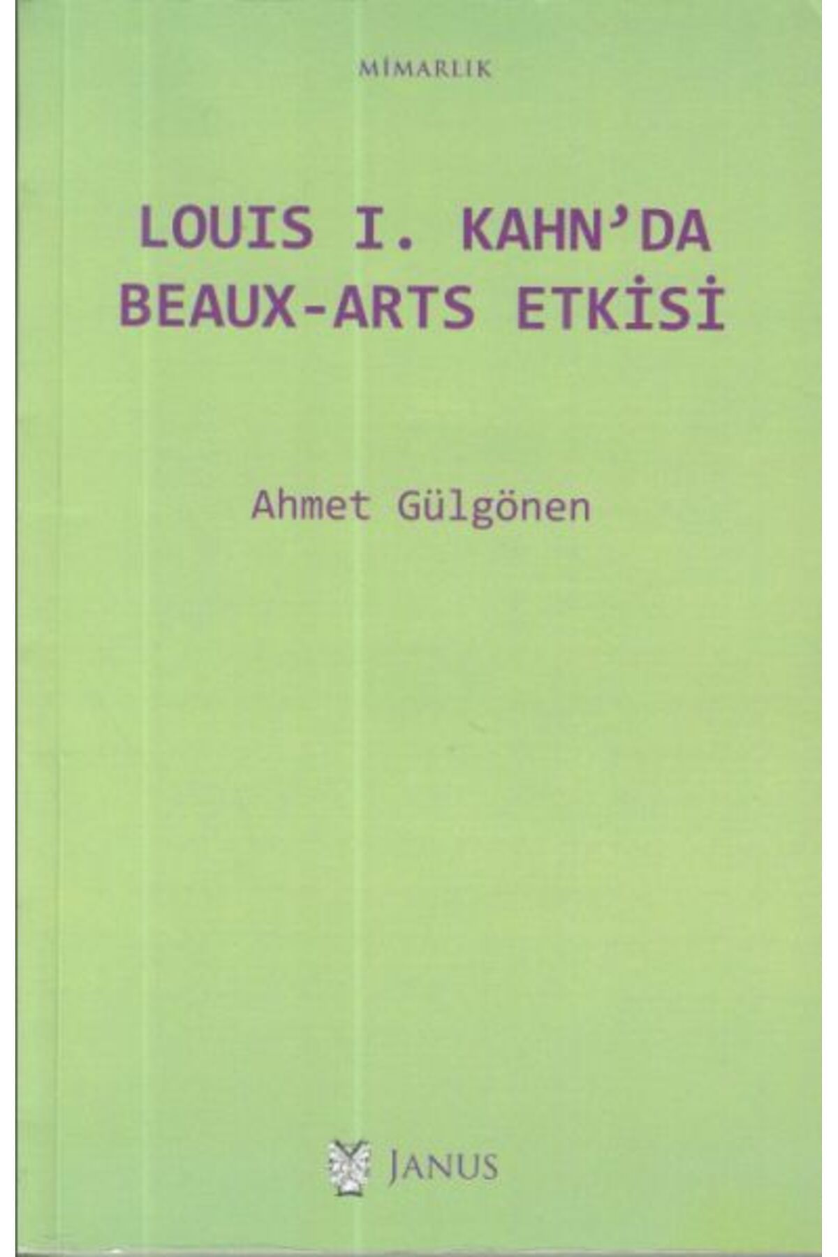 Janus Yayınları Louis I. Kahn'da Beaux-Arts Etkisi