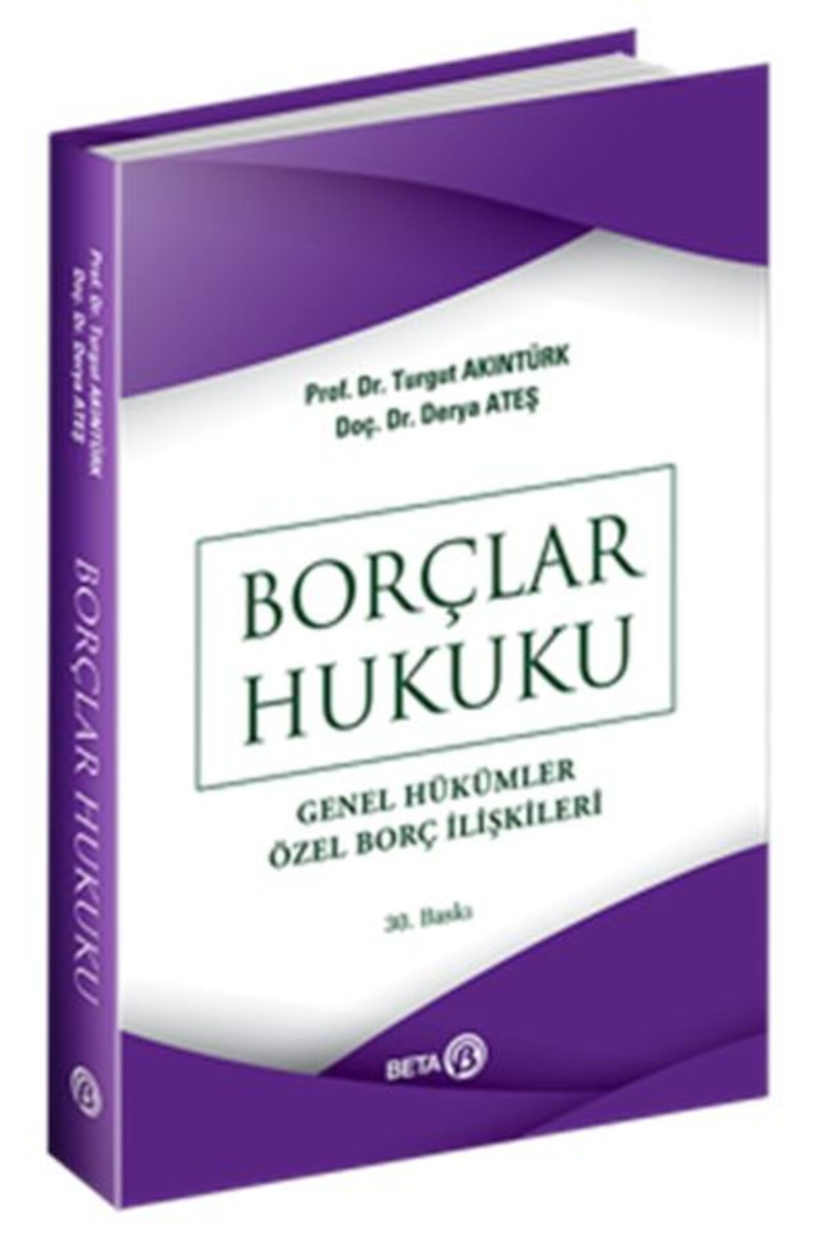 Beta Yayınevi Borçlar Hukuku (Genel Hükümler - Özel Borç İlişkileri)