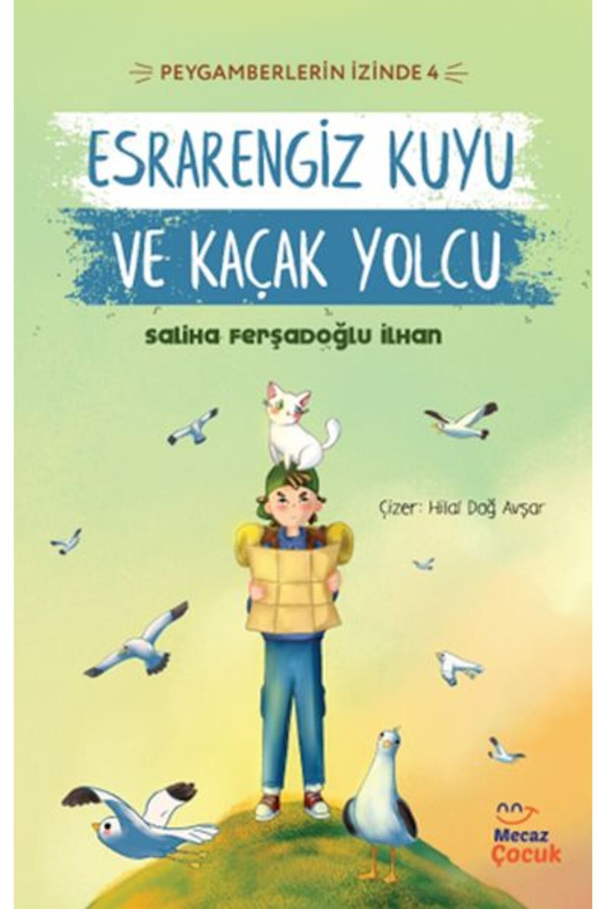 Destek Yayınları Peygamberlerin İzinde 4 - Esrarengiz Kuyu ve Kaçak Yolcu