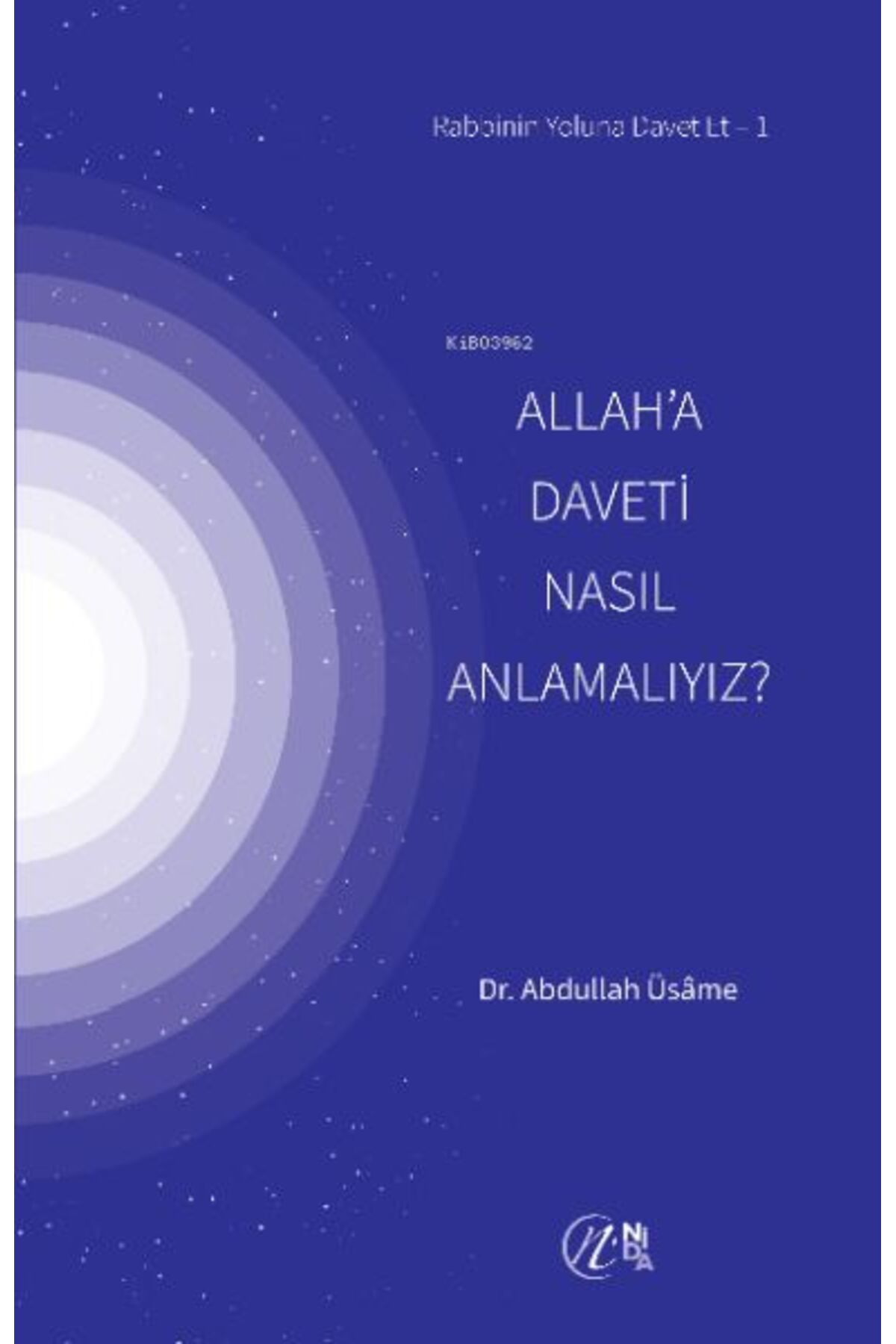 Destek Yayınları Allah’a Daveti Nasıl Anlamalıyız